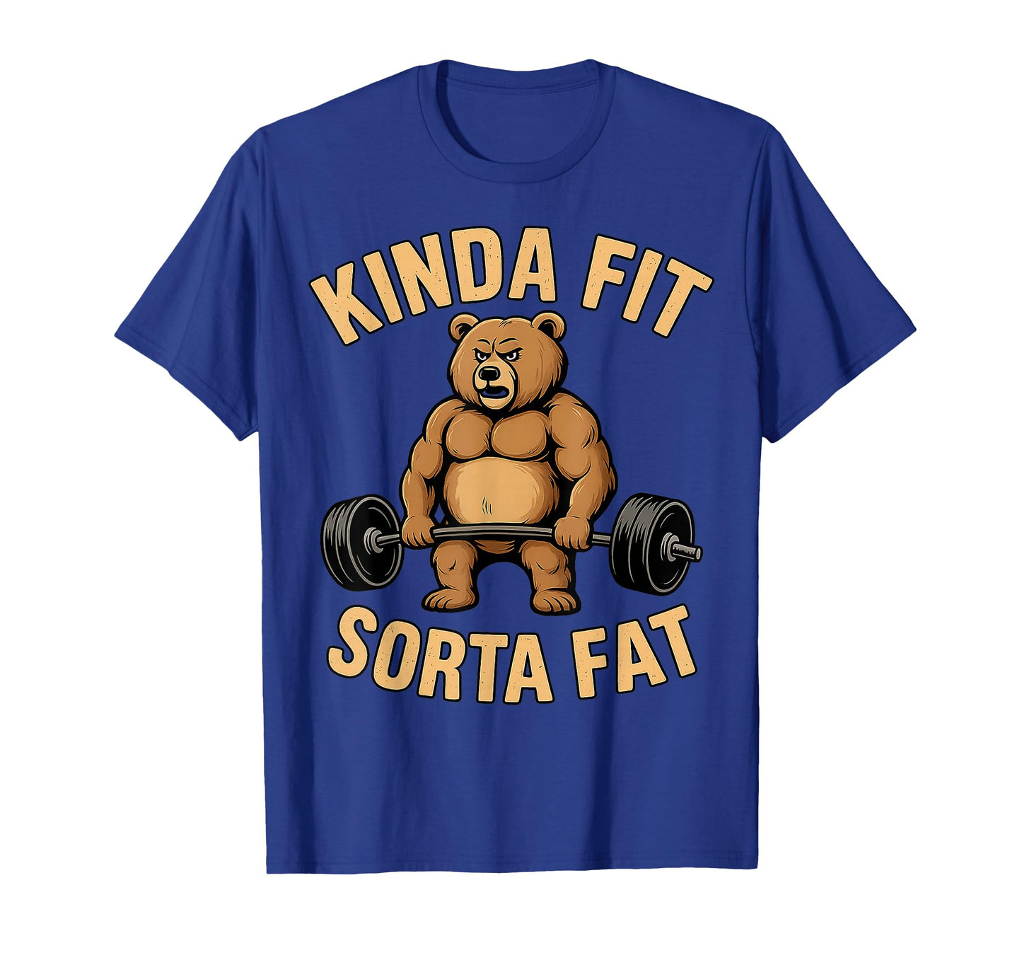Kinda Fit Sorta Fat Funny Gym Bear Powerlifting Workout T-Shirt