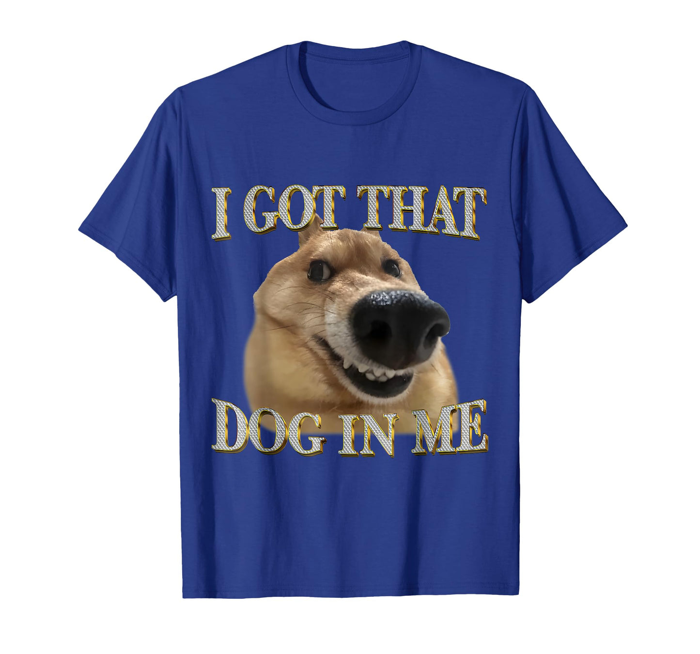 Funny I Got That Dog In Me Humor Shiba Dog Lovers Men Women T-Shirt