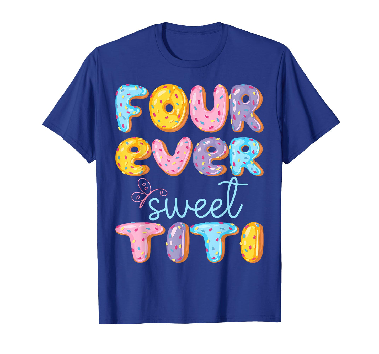 Four Ever Sweet Titi 4Th Birthday Kids Donut Lover T-Shirt