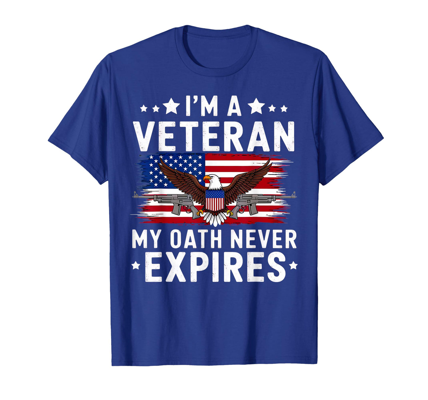 I'm a Veteran My Oath Never Expires Veteran's Day T-Shirt