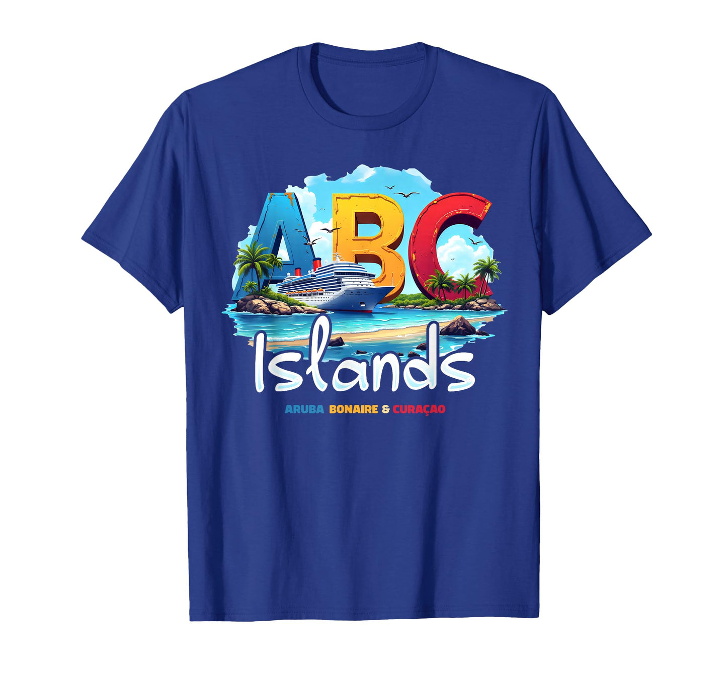 ABC Islands Aruba Bonaire Curacao Cruise Vacation Caribbean T-Shirt