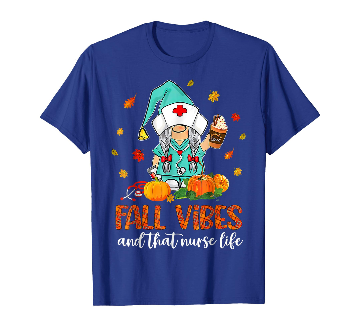 Fall Vibes That Nurse Life Nurse Gnomes Fall Season Autumn T-Shirt