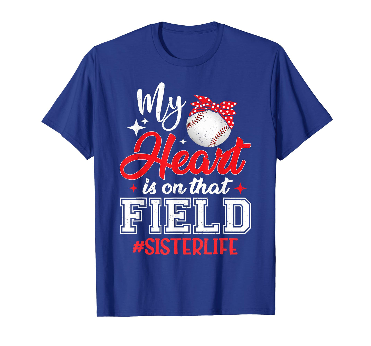 My Heart is On That Field Baseball Sister T-Shirt