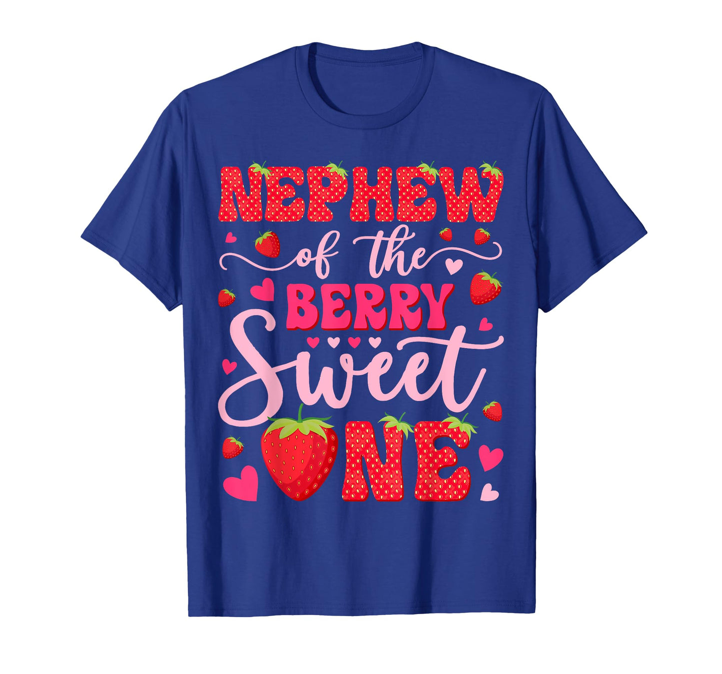 Nephew Of The Berry Sweet One Strawberry 1St Birthday T-Shirt
