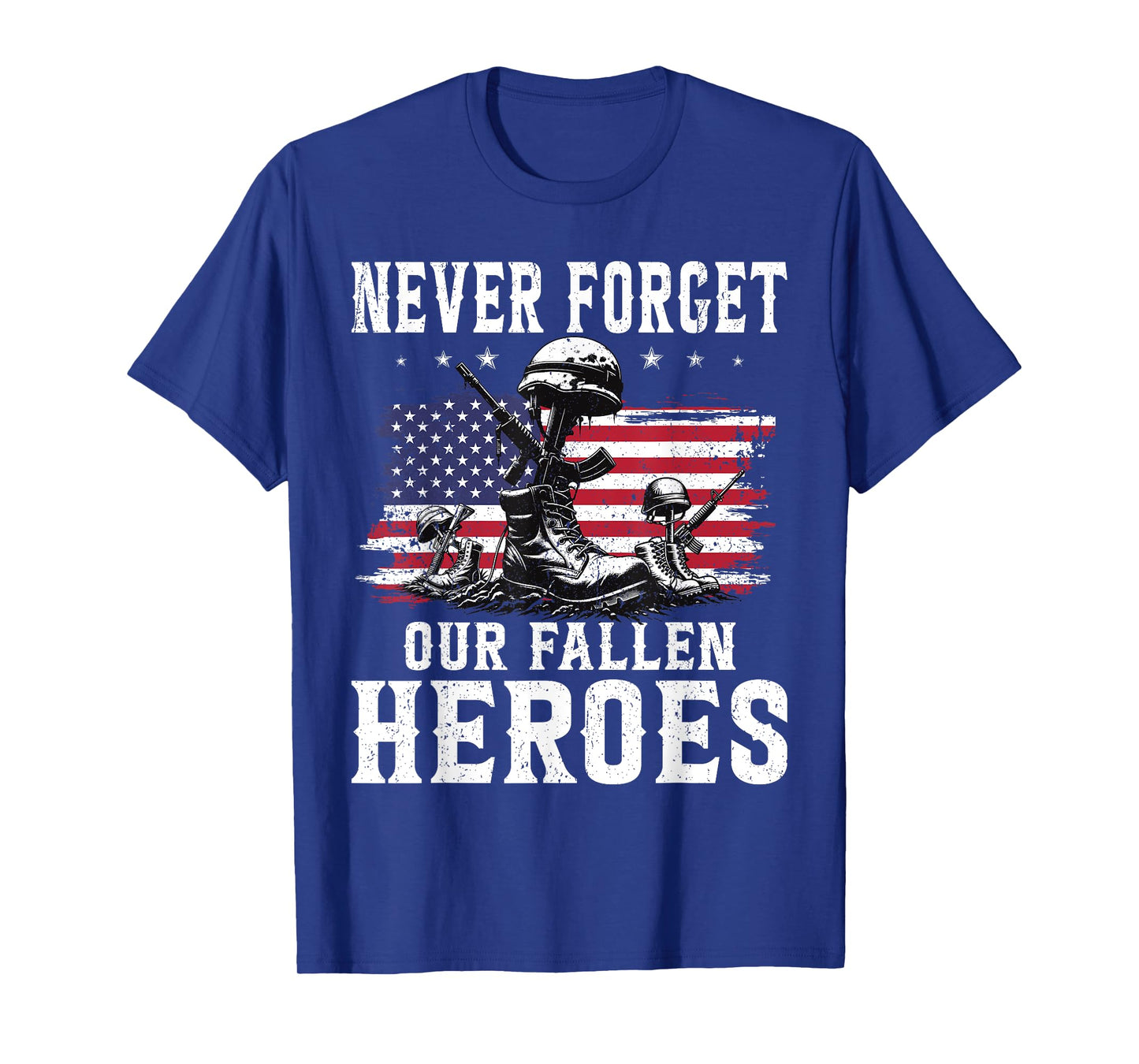 Never Forget Our Fallen Heroes Memorial Day Veterans Day T-Shirt