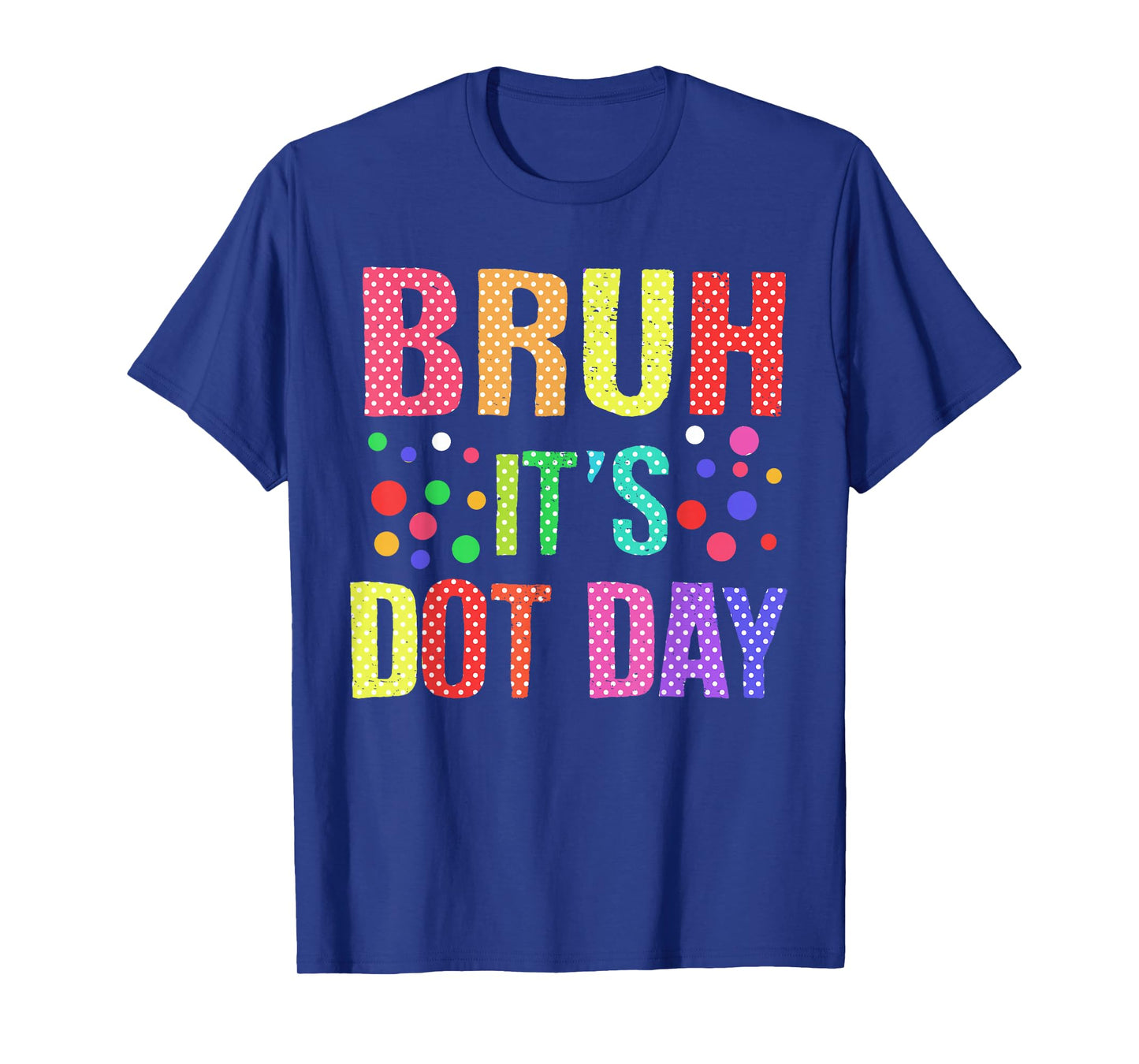 Bruh It's Dot Day Teen Kids Boys Girls Youth Polka Dotted T-Shirt