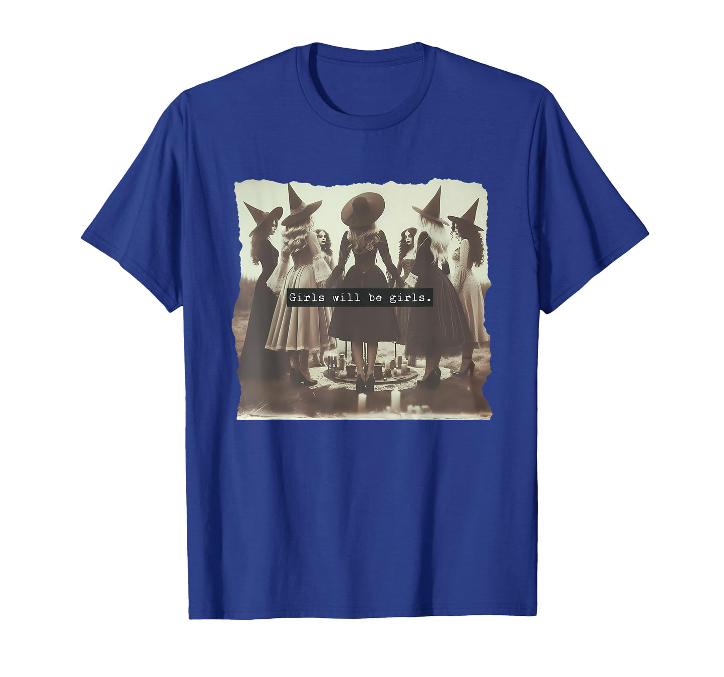 Girl Will Be Girl Funny Witch Witchy Vibes Halloween T-Shirt