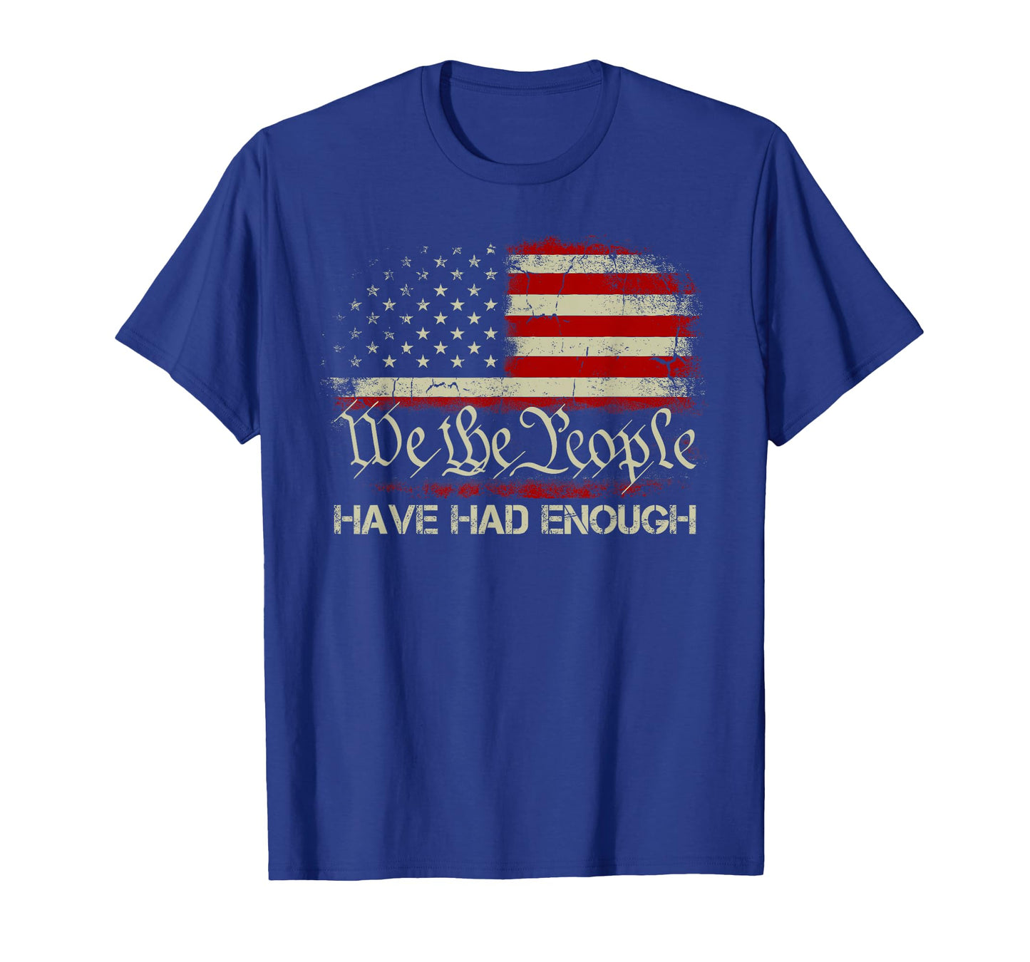 Vintage Old 1776 Vintage Flag We The People Have Had Enough T-Shirt