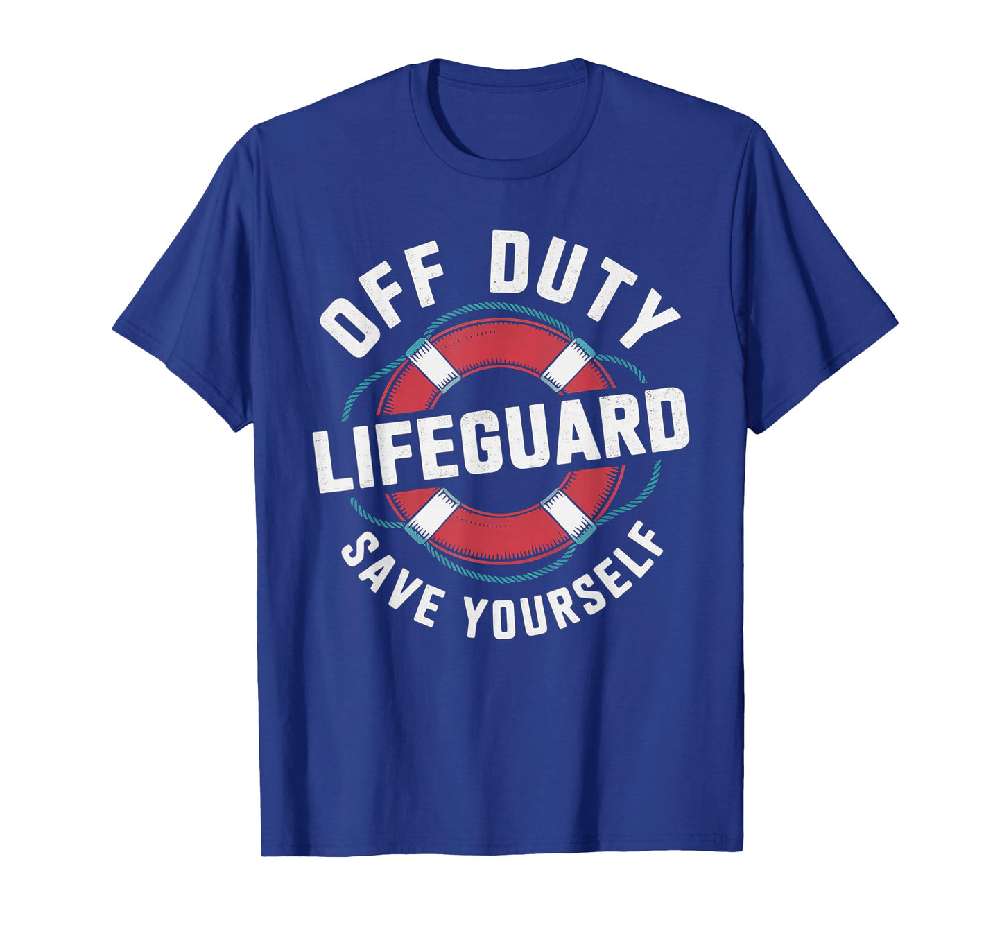 Funny OFF DUTY LIFEGUARDS SAVE YOURSELF Beaching Trip Swim T-Shirt