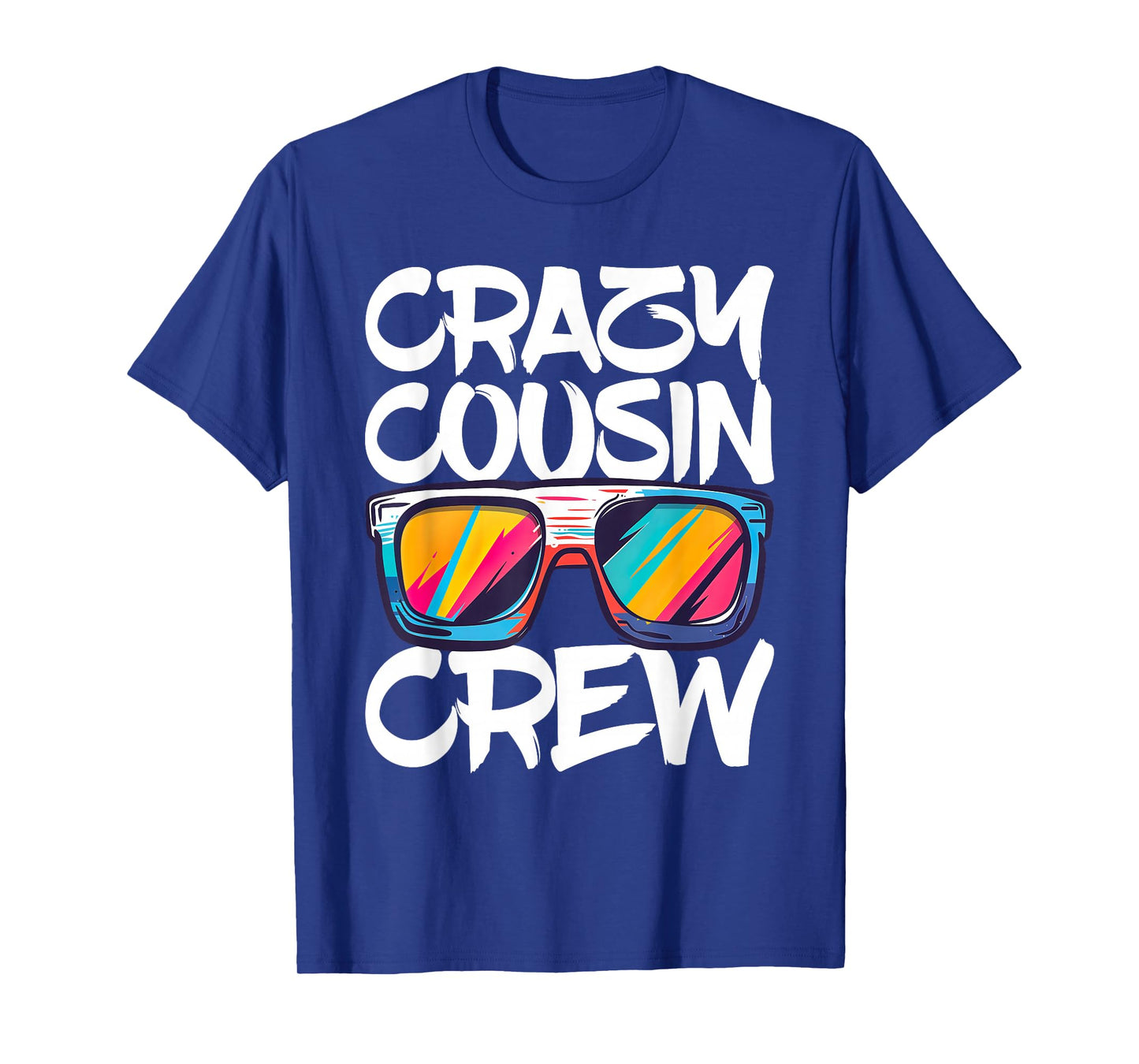 Crazy Cousin Crew Shirt Adults Kids Boy Girl Matching T-Shirt