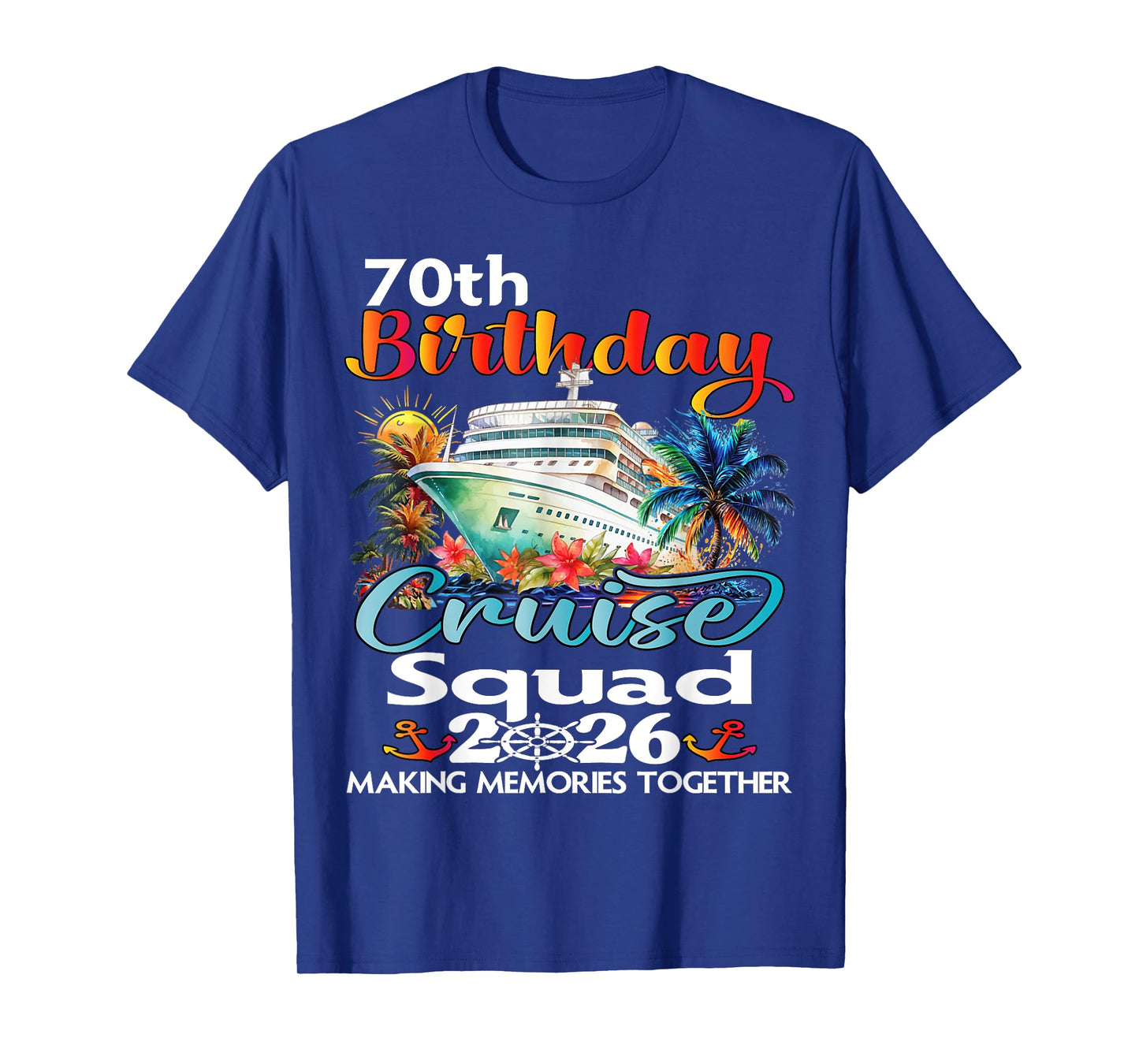 70th Birthday Cruise Squad Friends Family Vacation Matching T-Shirt