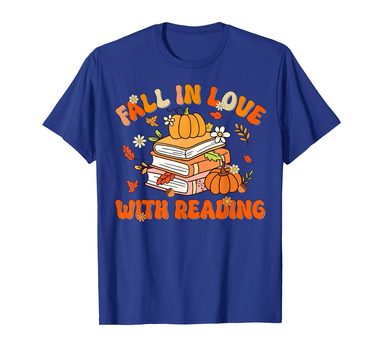 Fall In Love With Reading Book Autumn Pumpkins And Teachers T-Shirt
