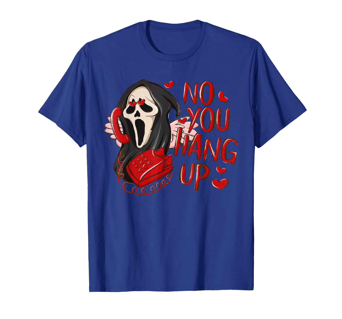 No You Hang Up First Ghost Calling Halloween Funny Valentine T-Shirt