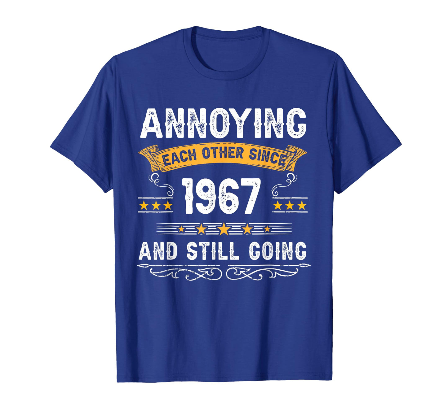 Annoying Each Other Since 1967 Couple Married Since 1967 T-Shirt
