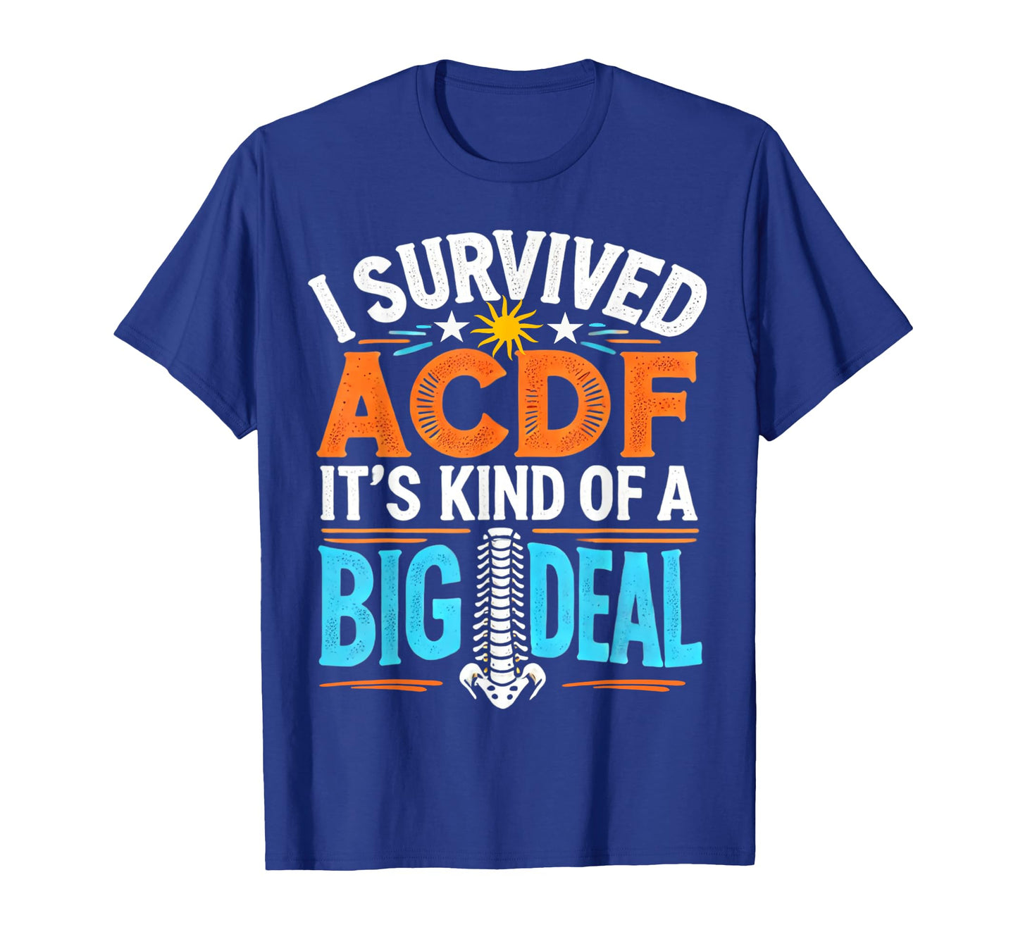 Funny I Survived ACDF Surgery Recovery Cervical Neck Fusion T-Shirt