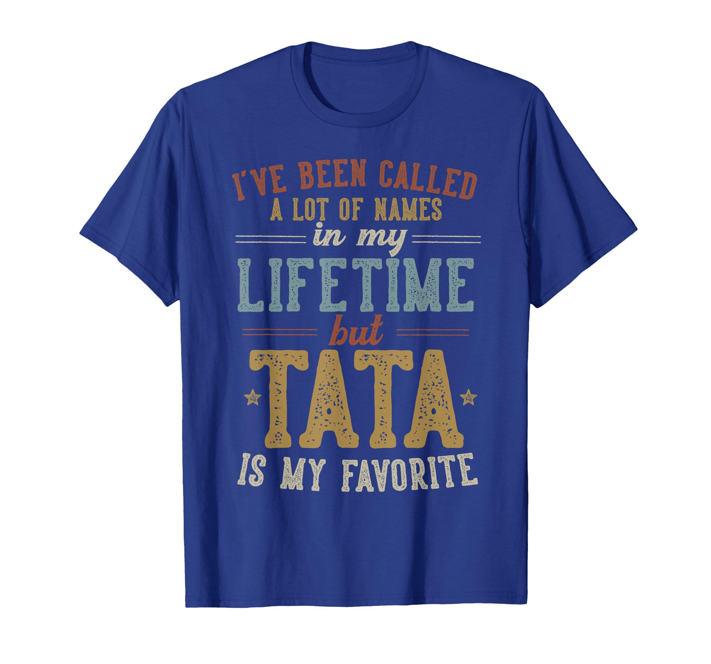 Tata Is My Favorite Name - Father's Day Tata T-Shirt