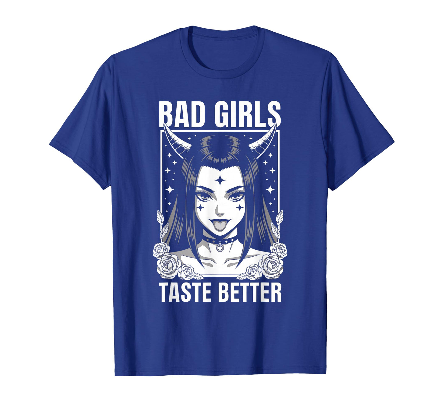 Bad Girls Taste Better Funny Adult Humor Tattoos Women Men T-Shirt