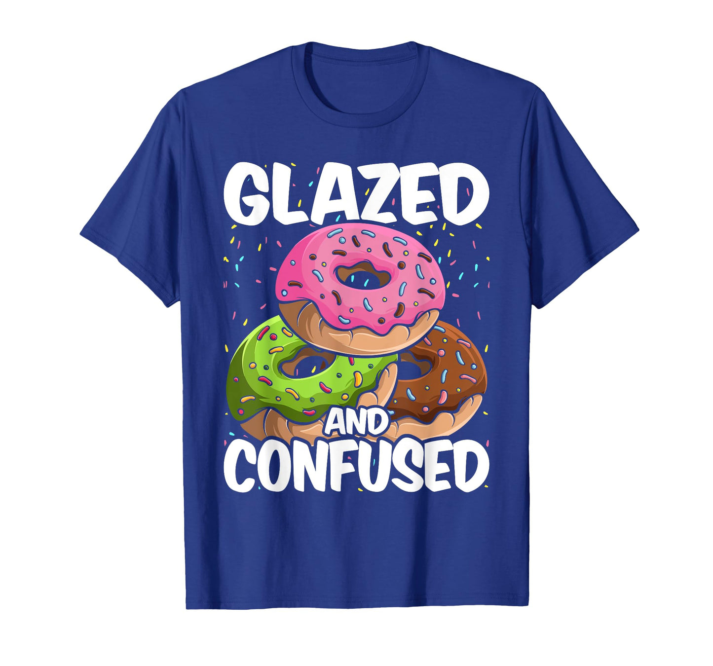 Donut Glazed and Confused Funny Donut T-Shirt