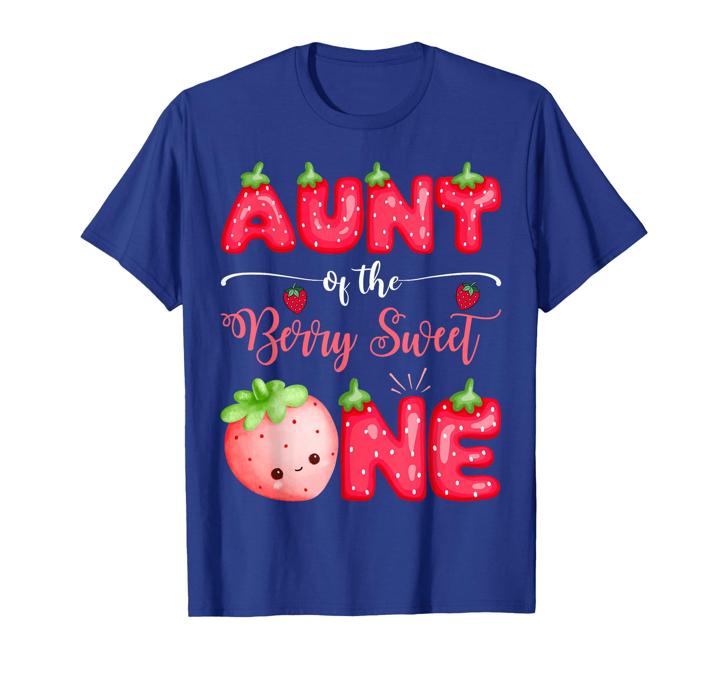 Aunt Of The Berry Sweet One First Bday Girl Strawberry T-Shirt