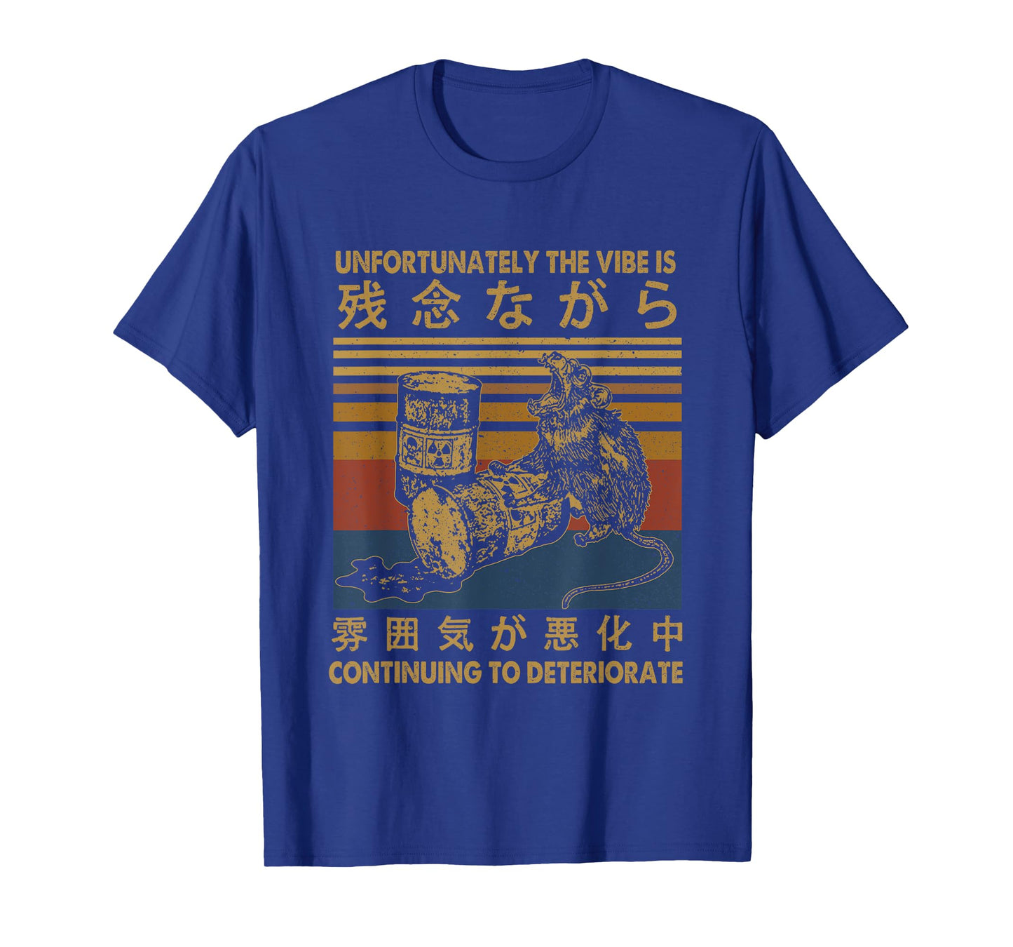 Unfortunately The Vibe Is Continuing To Deteriorate Quote T-Shirt