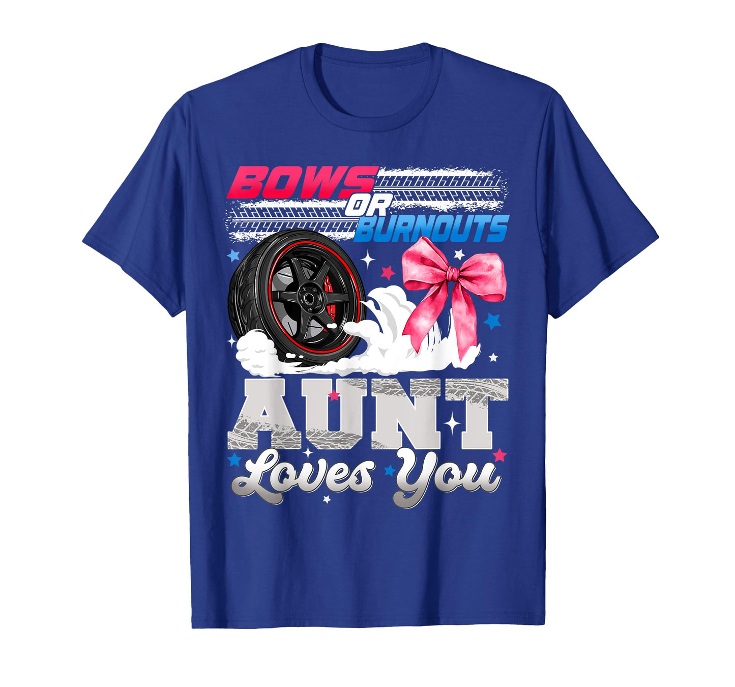 Burnouts or Bows Aunt Loves You Gender Reveal Party T-Shirt