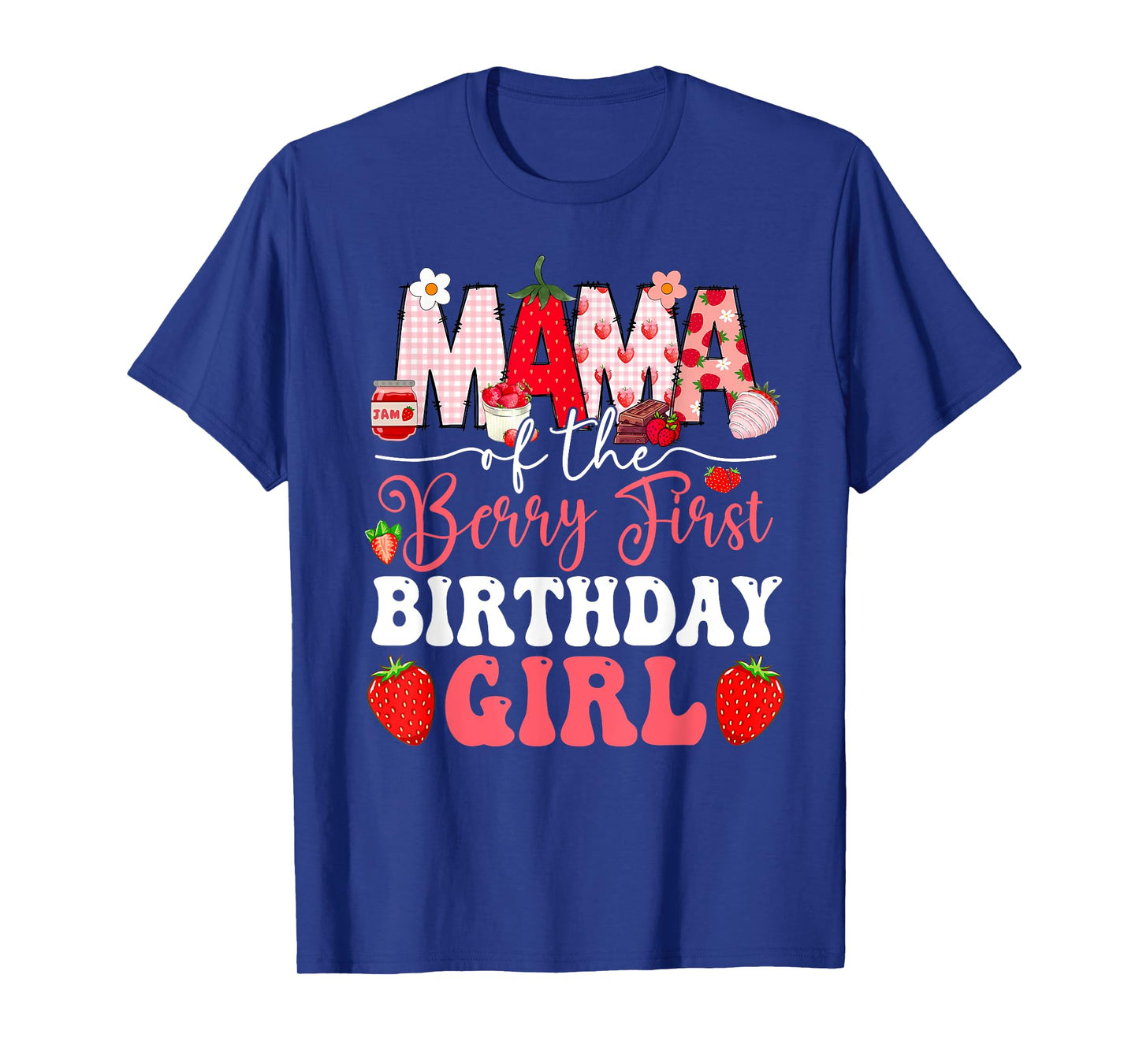 Mama of The Berry First Birthday of Girl Strawberry Mom T-Shirt