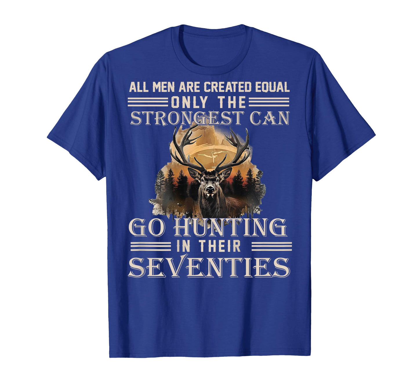 Only The Best Can Still Go Hunting In Their Seventies (back) T-Shirt