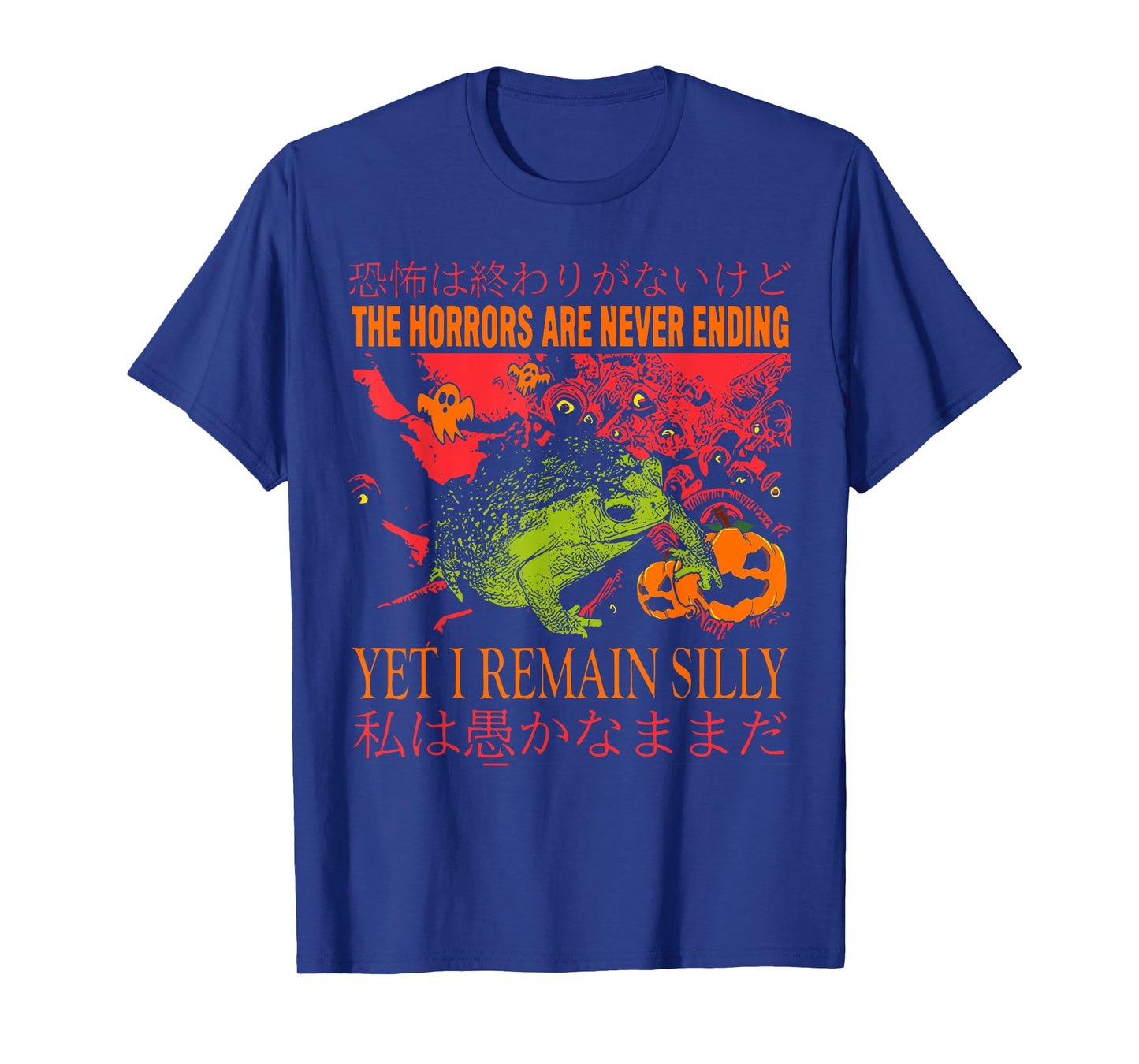 Horrors Are Never Ending Yet I Remain Silly Halloween Frog T-Shirt