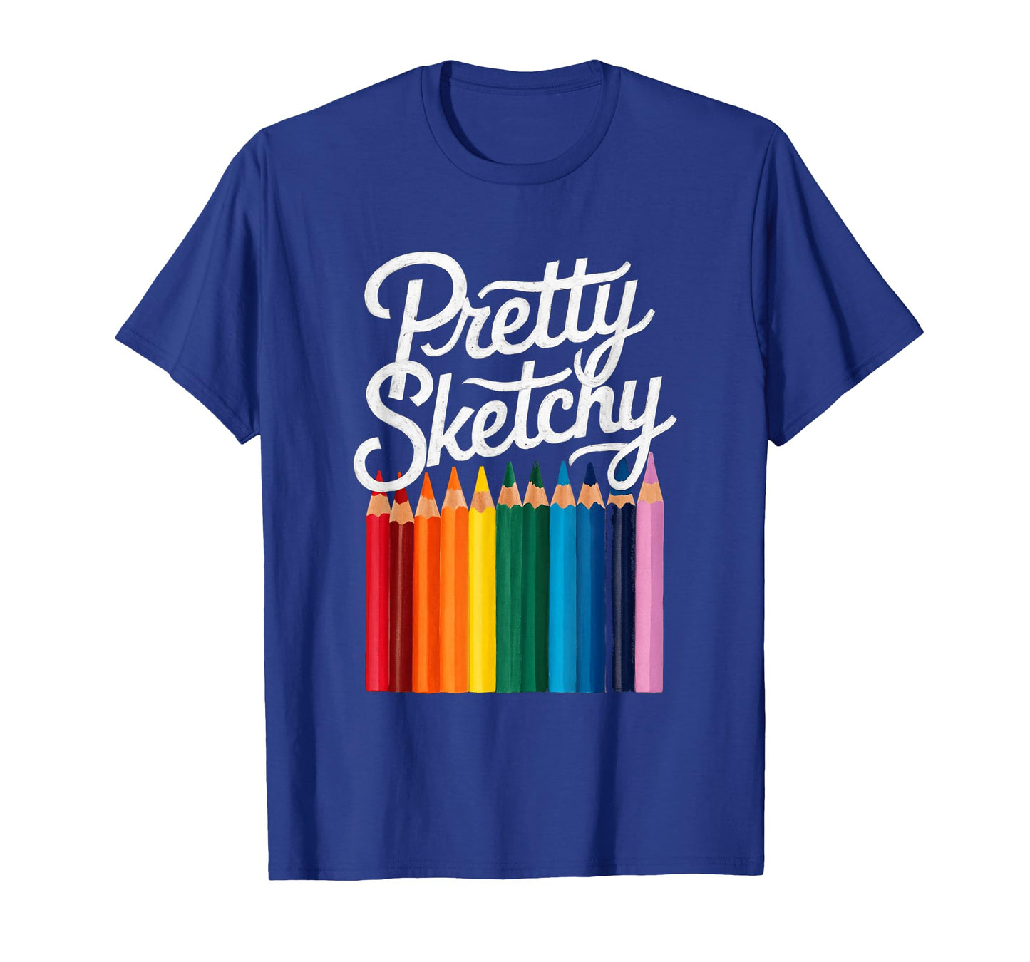 Pretty Sketchy Colored Pencils Fun Art Lover Artists Kids T-Shirt