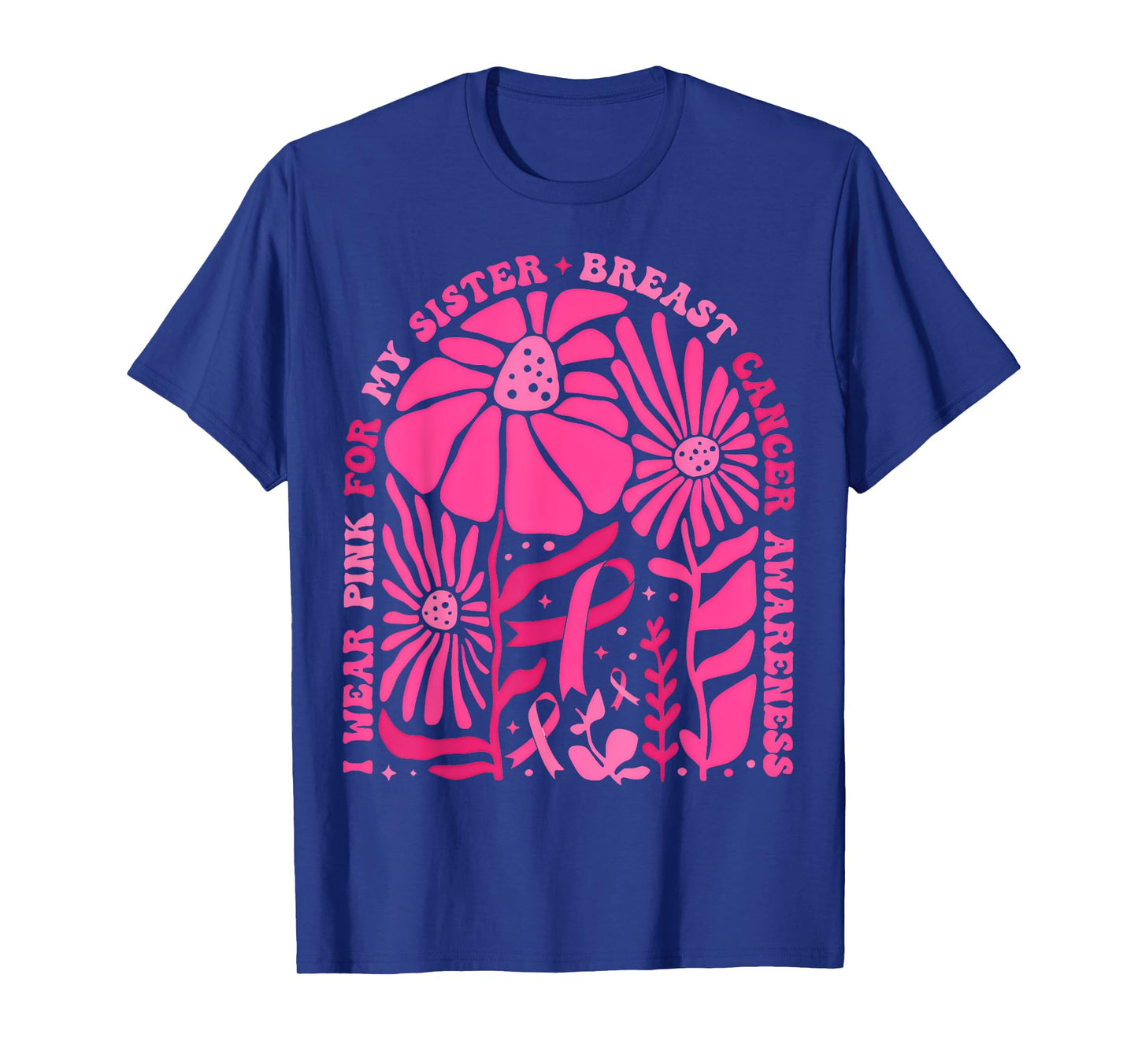 I Wear Pink for My Sister Pink Ribon Retro Floral Boho T-Shirt
