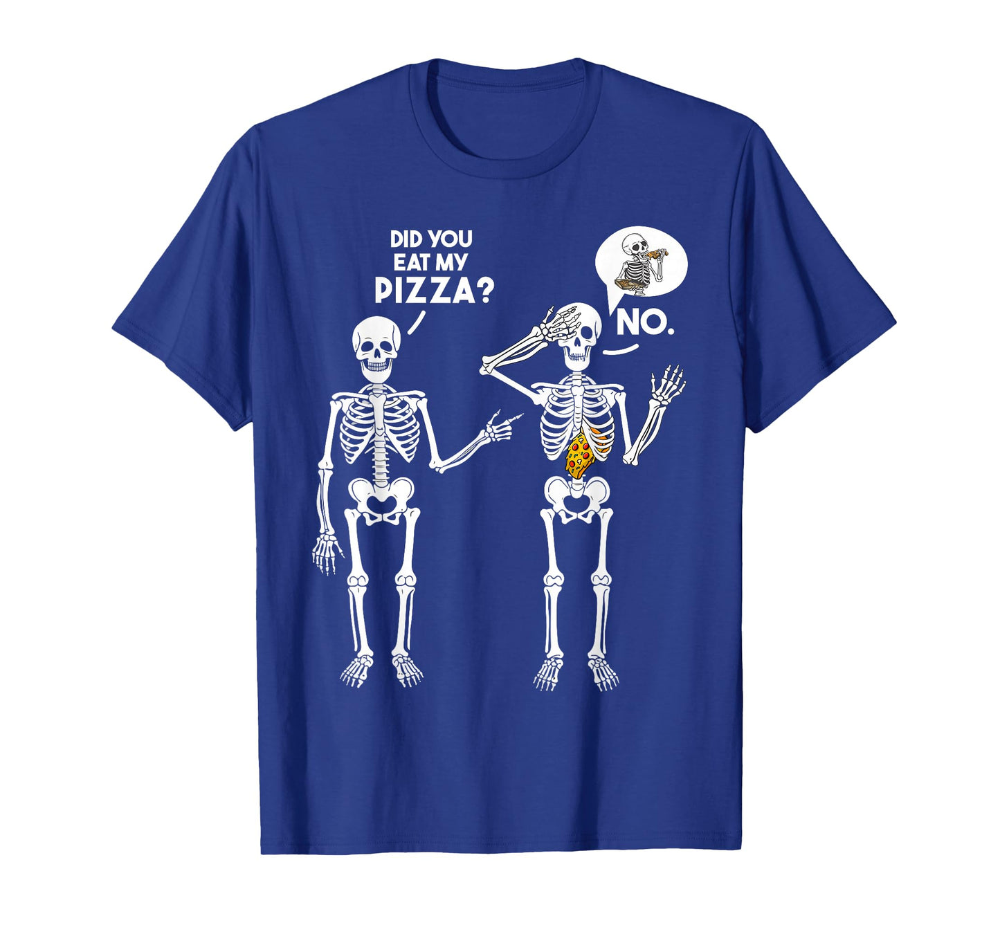 Did You Eat My Pizza? Cute Funny Skeleton T-Shirt