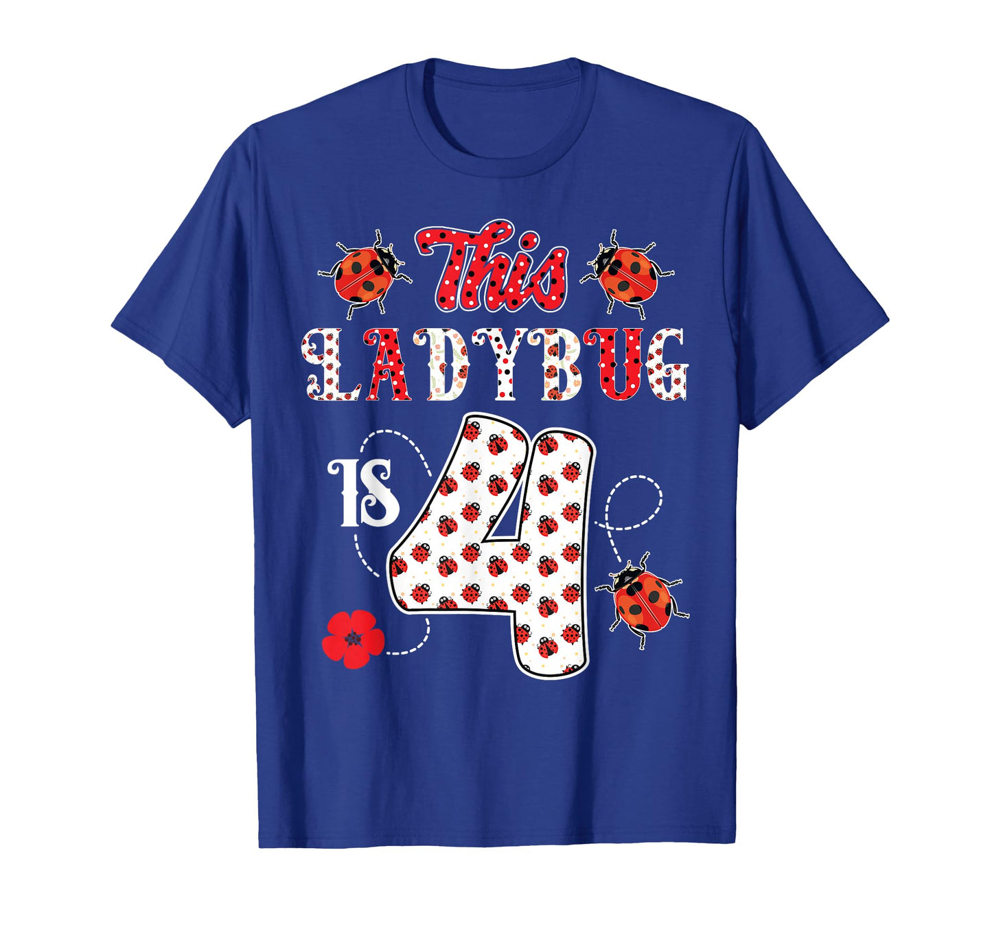 This ladybug is 4 Years old 4th Birthday Girl Family Ladybug T-Shirt