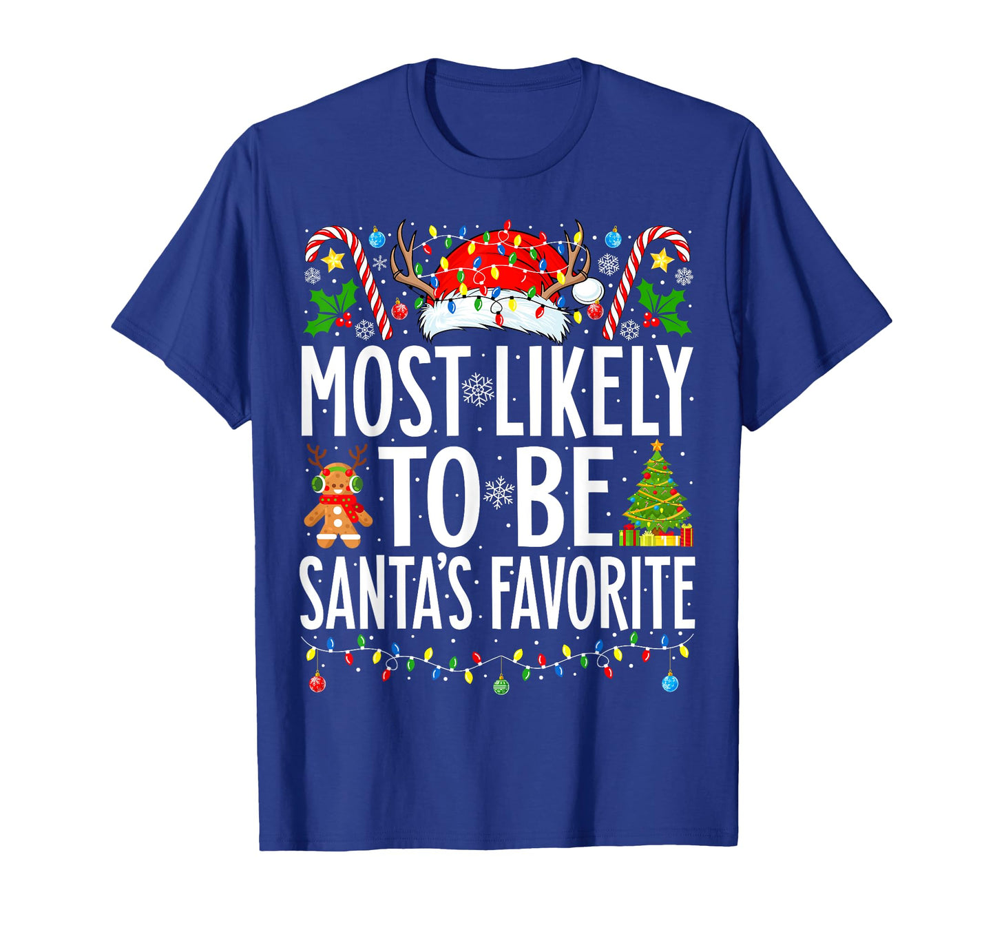 Most Likely To Be Santa's Favorite Xmas Family Christmas T-Shirt