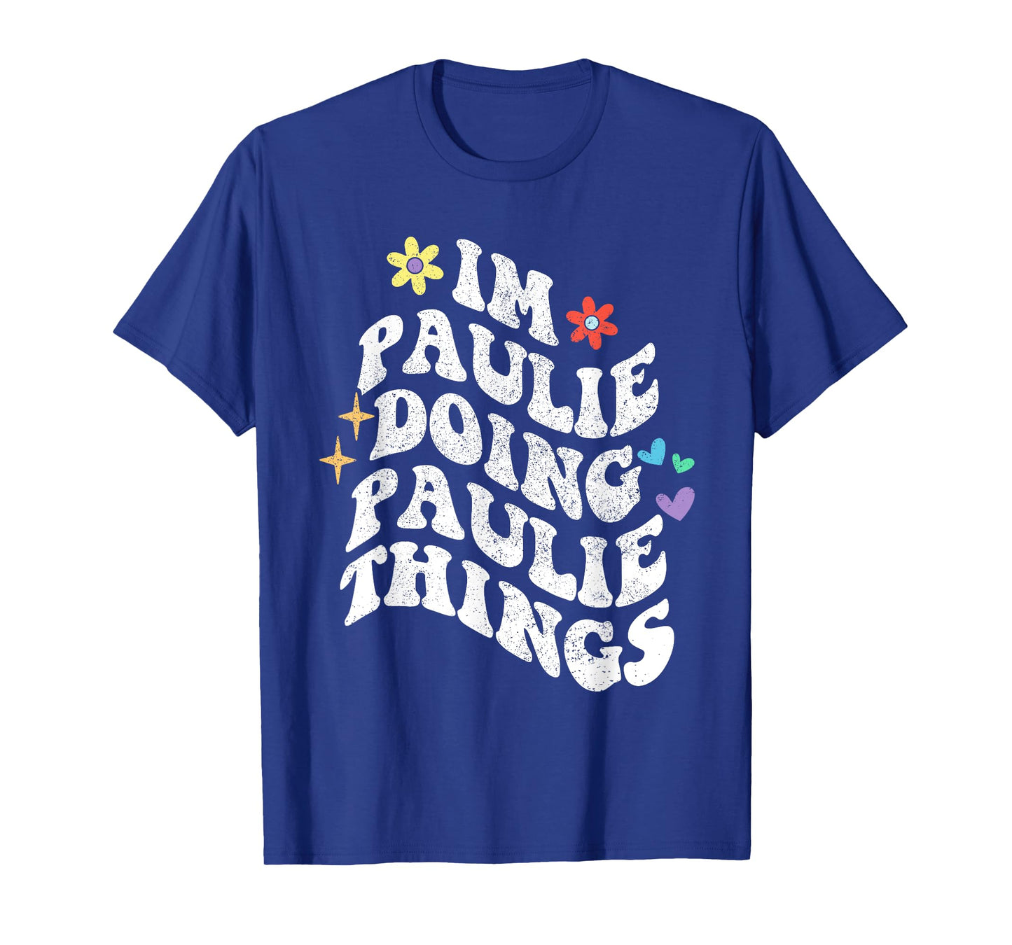 Retro Groovy Im Paulie Doing Paulie Things Funny Mother's T-Shirt