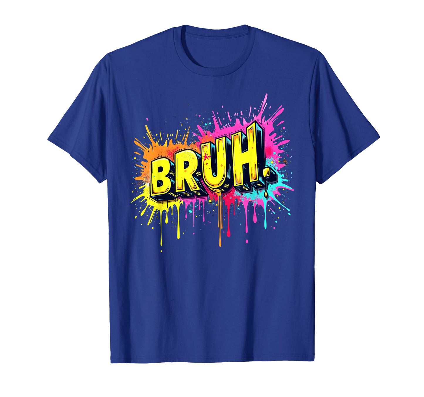 Bruh funny saying meme Bro Boy Girls kids youth teen slang T-Shirt
