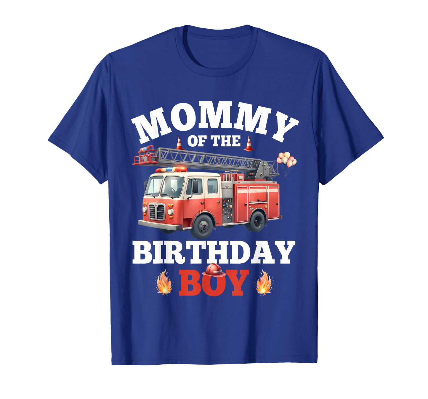 Mommy of The Birthday Boy Fire Truck Firefighter Family T-Shirt