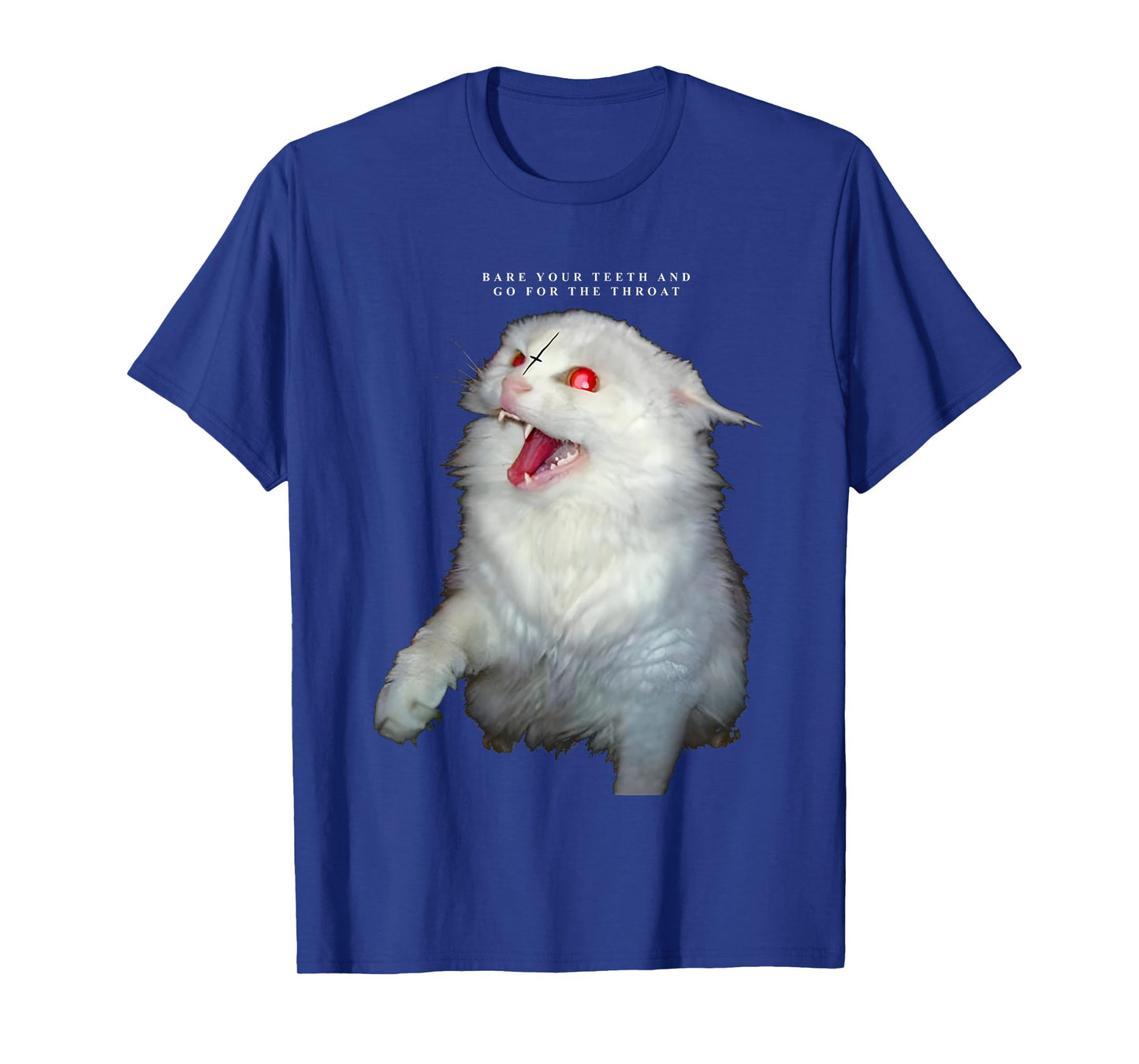 Cat Bare Your Teeth And Go For The Throat T-Shirt