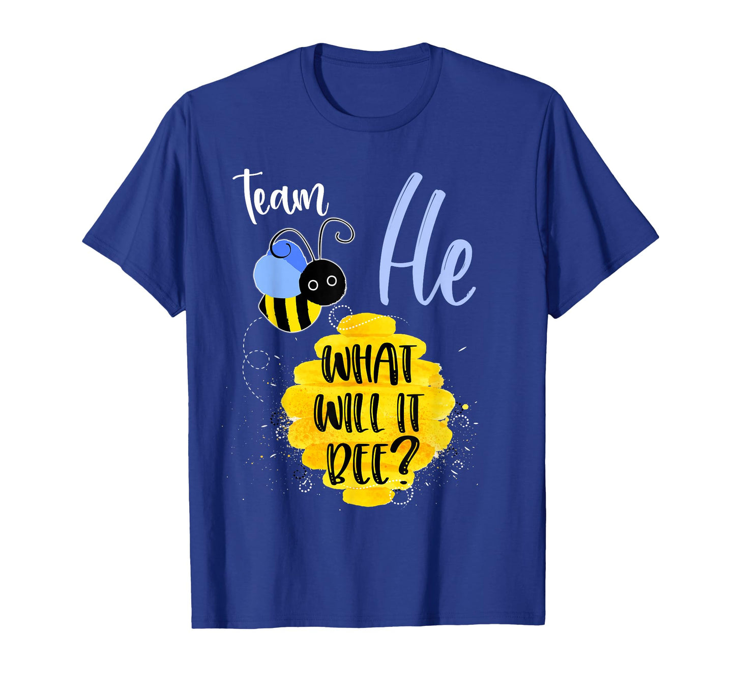 Gender Reveal Team HE Shirt Boy What Will It Bee or She Tee T-Shirt
