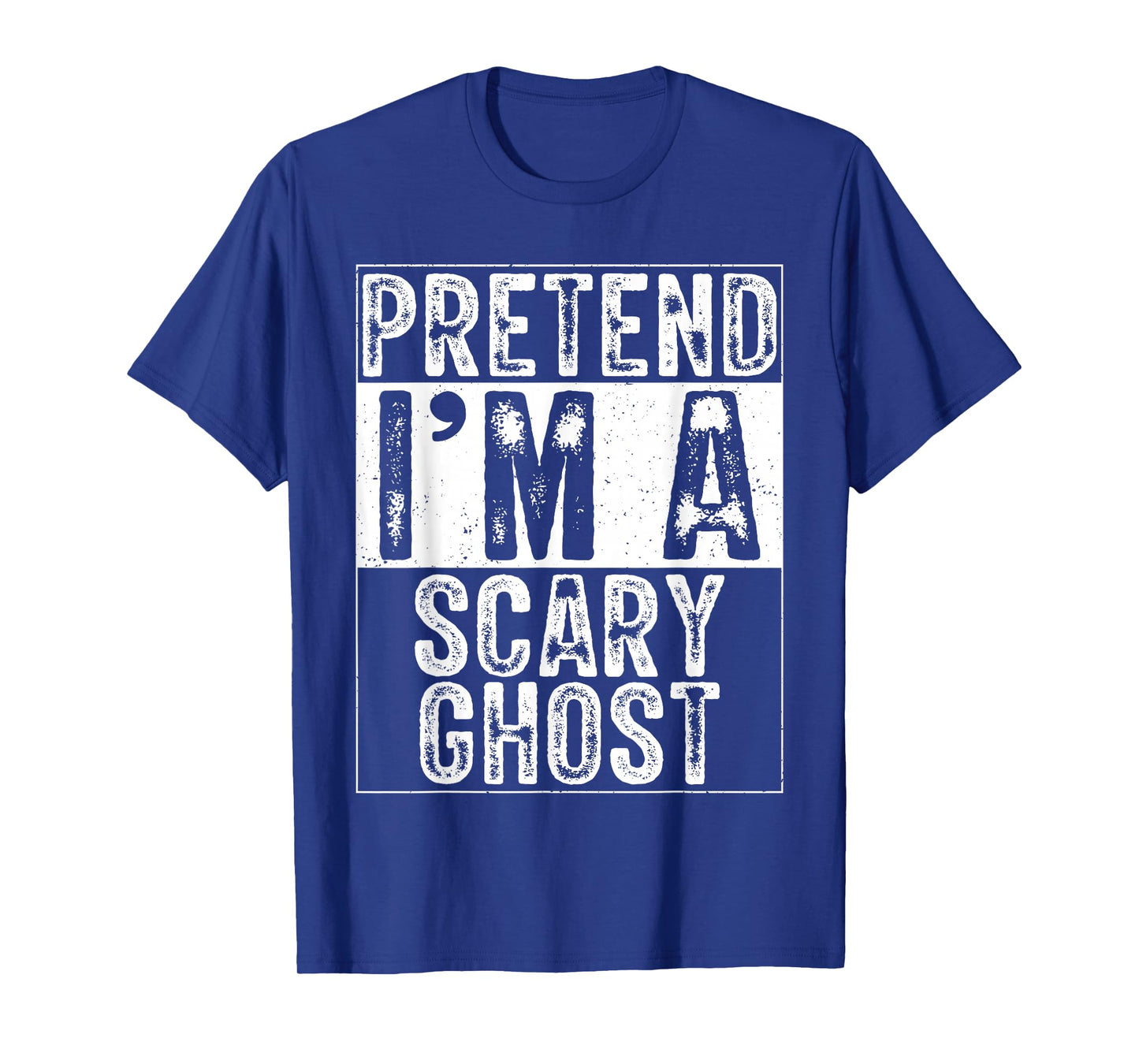 Pretend I'm A Scary Ghost Family Women Men Costume Halloween T-Shirt