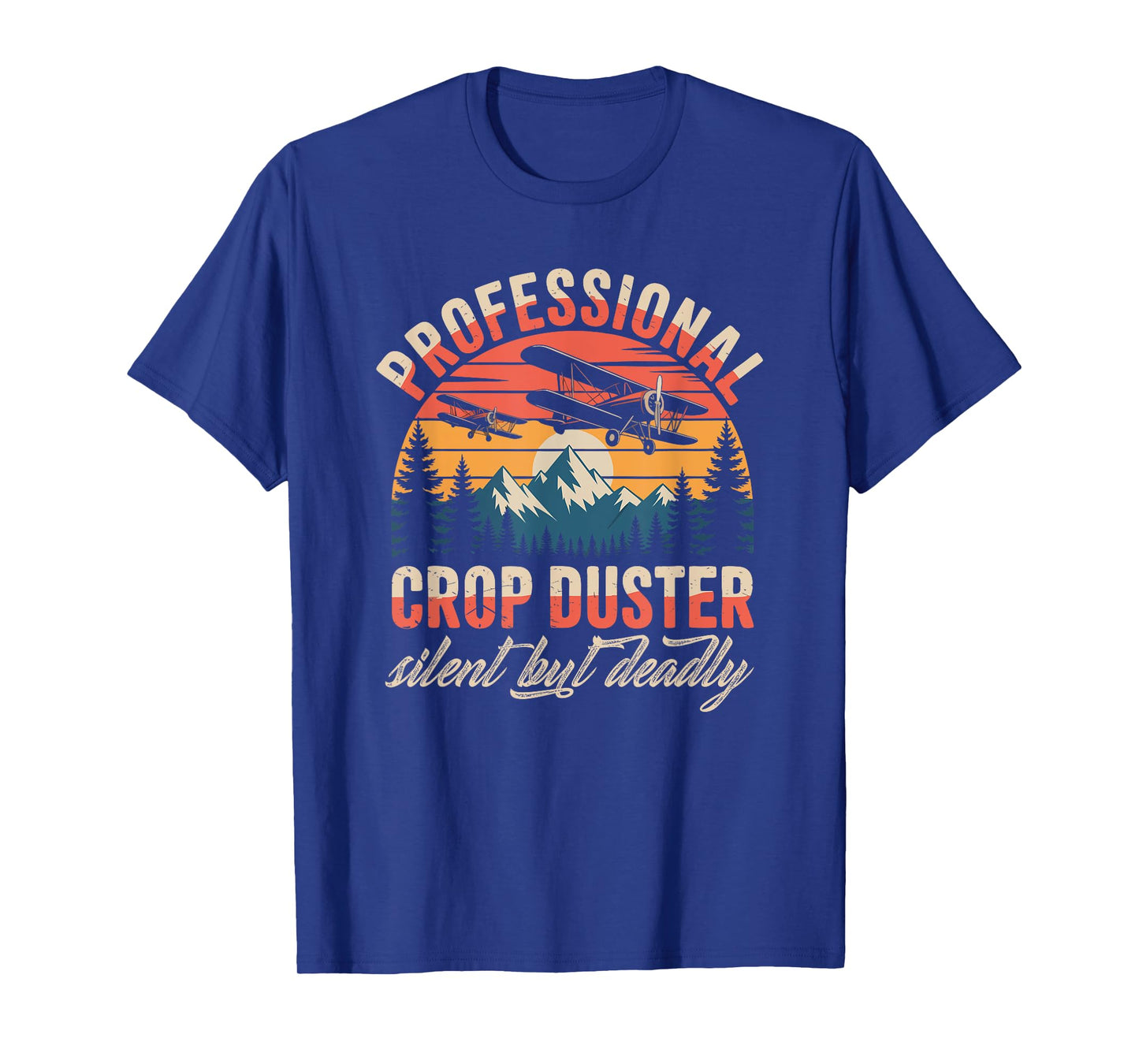 Funny Professional Crop Duster Silent but Deadly Humor T-Shirt