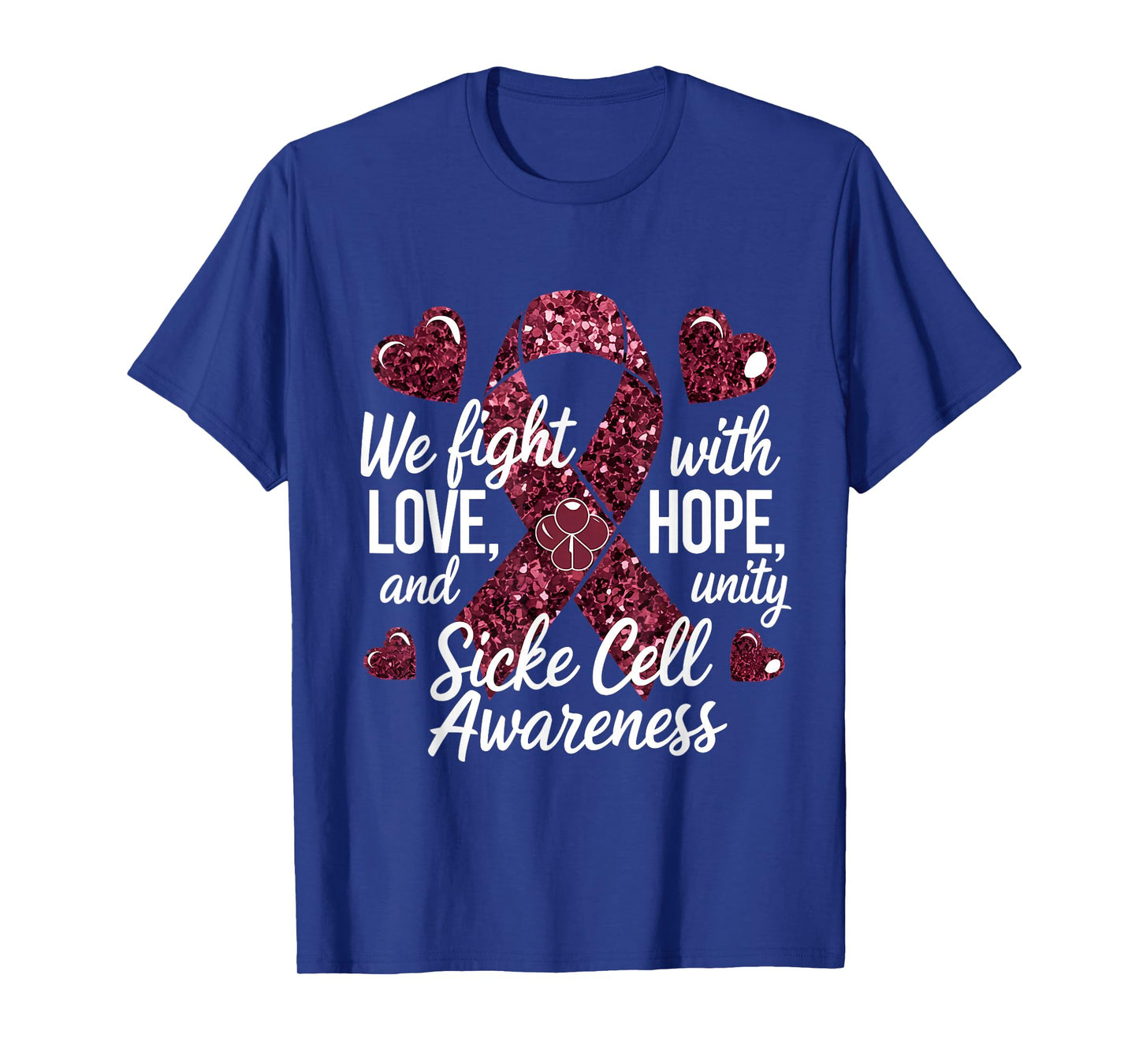 Sickle Cell Awareness Burgundy Ribbon Love Hope Unity T-Shirt