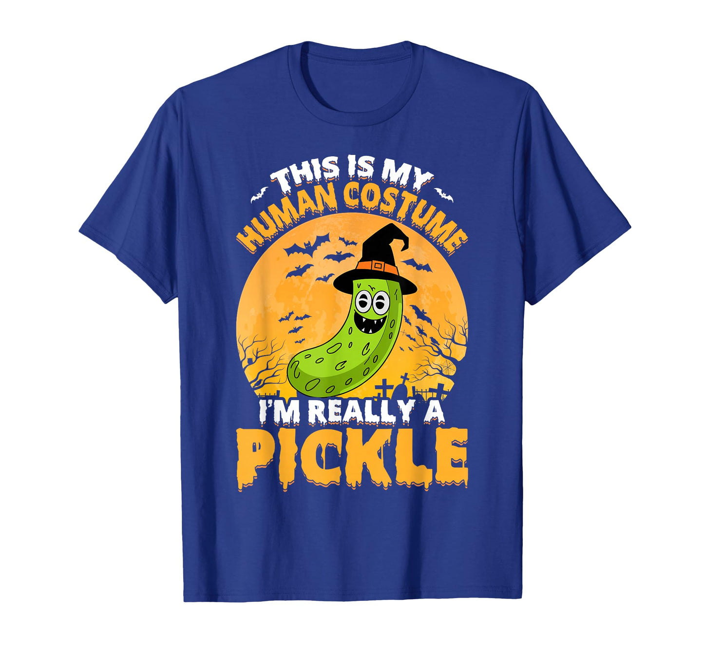 This Is My Human Costume I'm Really a Pickle Scary Halloween T-Shirt