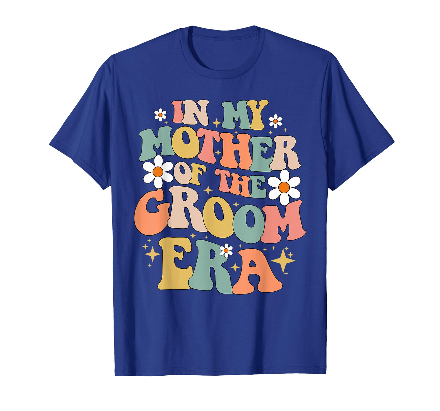 In My Mother Of The Groom Era T-Shirt