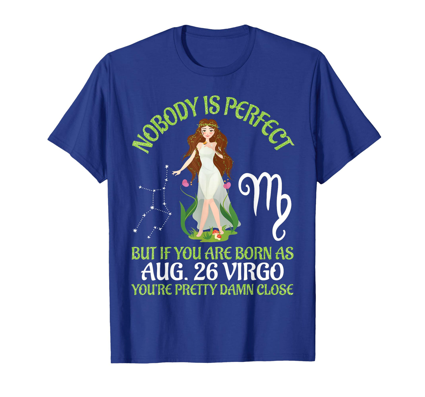 Nobody Is Perfect If You Are Born As August 26 Virgo Pretty T-Shirt