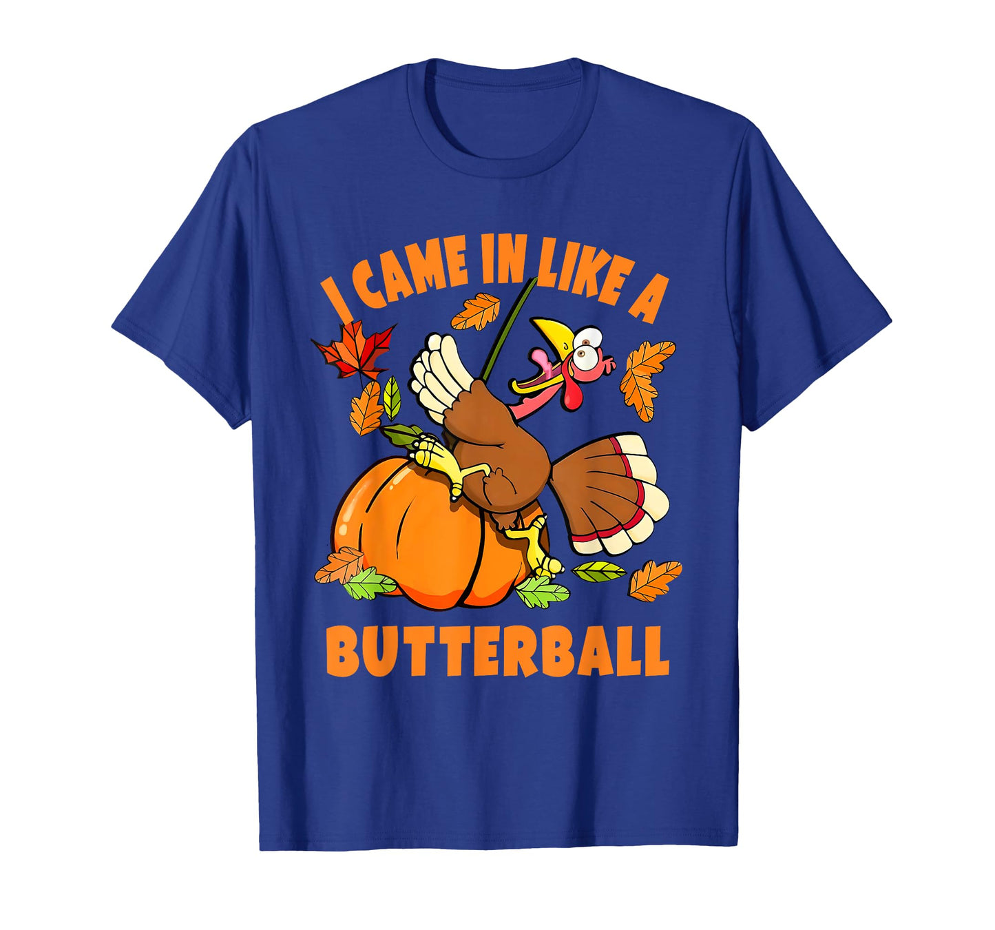I Came In Like A Butterball Turkey Thanksgiving T-Shirt - Black, Small, Unisex-Adults/Kids, Short Sleeve, Classic Fit, Modern Humorous Cartoon Turkey Design, Thanksgiving