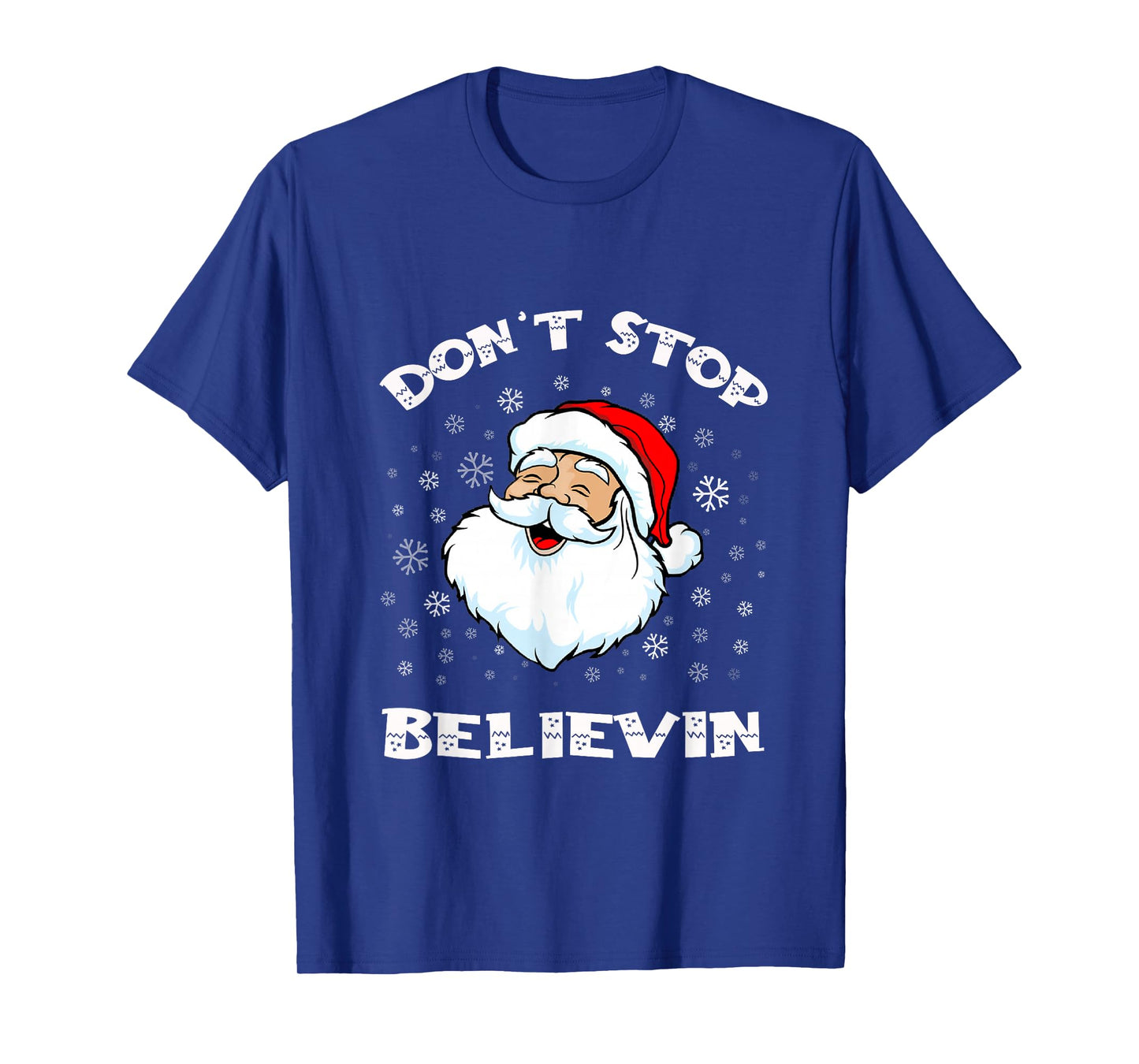 Funny Christmas Santa tshirt Xmas Santa don't stop believing T-Shirt
