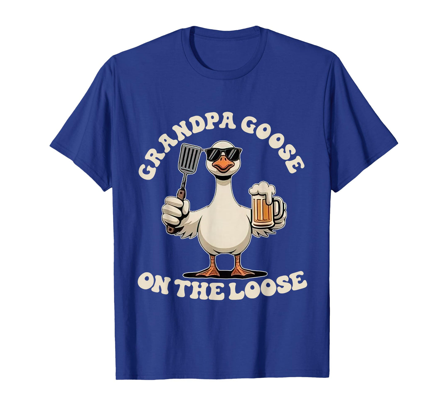 Funny Grandpa Goose on the Loose New Grandpa Goose Humor T-Shirt