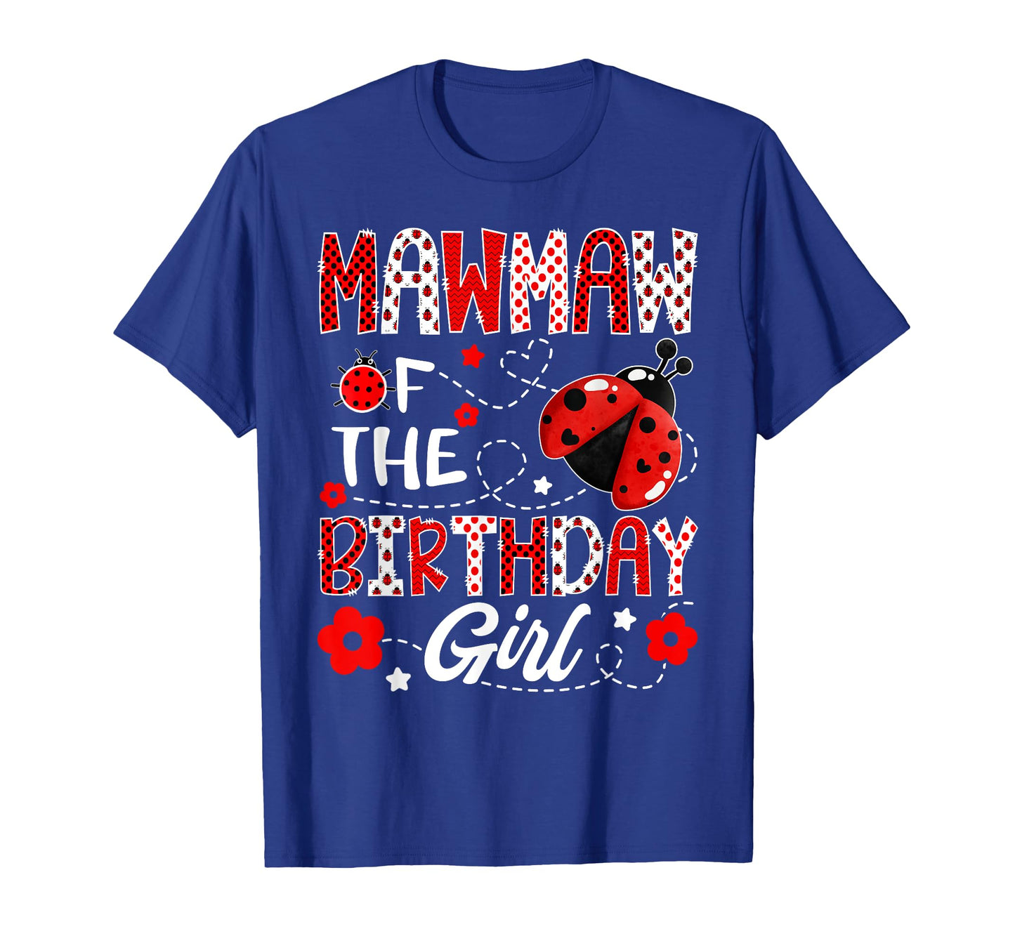 Mawmaw of The Birthday Girl Ladybug Mawmaw Bug T-Shirt