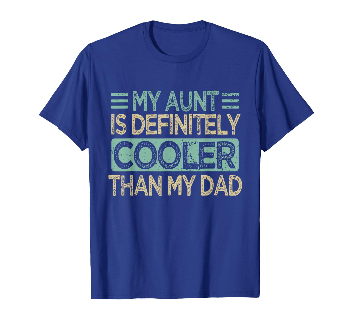 My Aunt Is Cooler Than My Dad Nephew T-Shirt