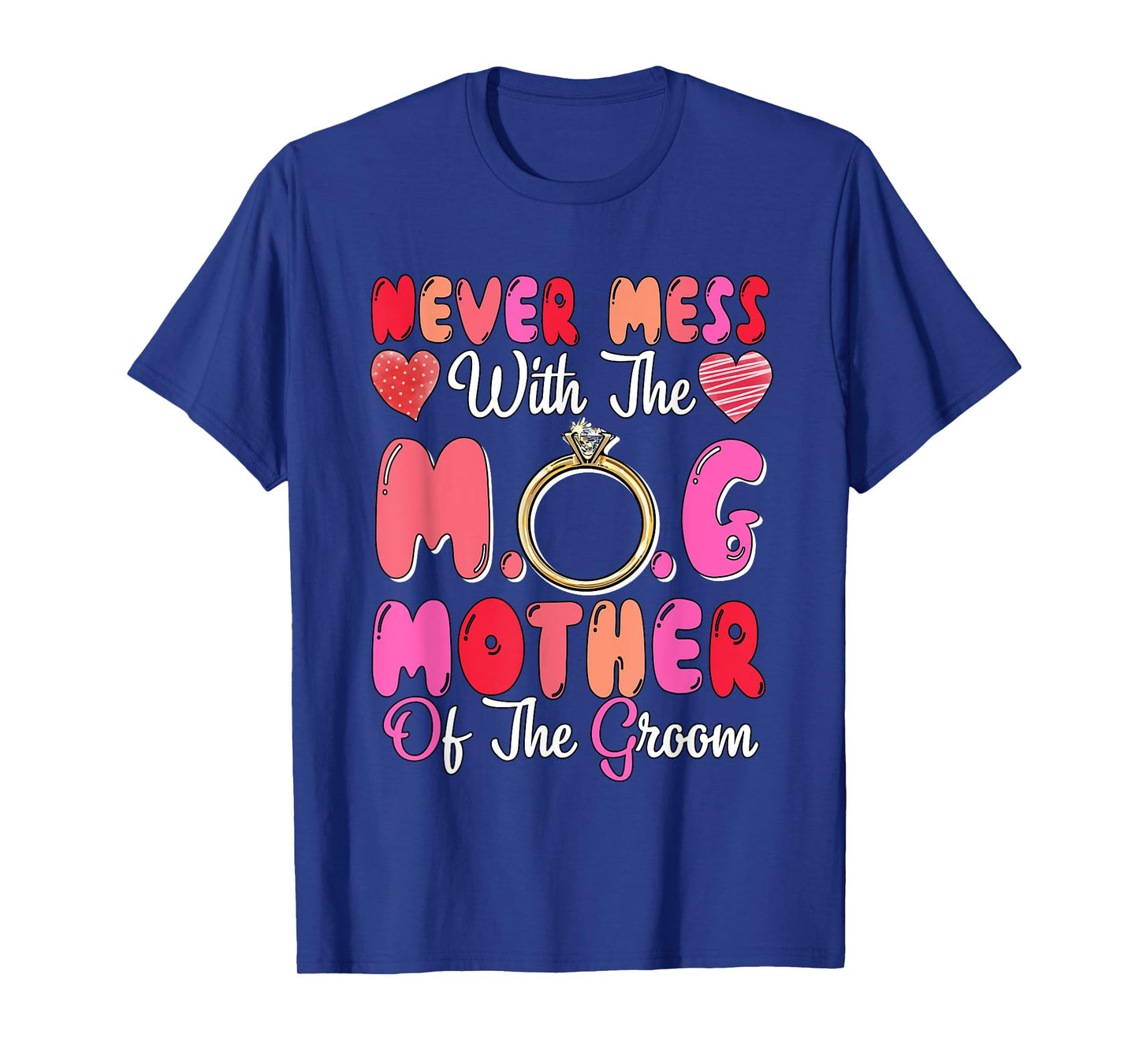 Never Mess With Mother Of Groom Funny Wedding Party T-Shirt